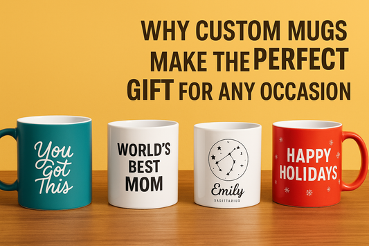 Why Custom Mugs Make the Perfect Gift for Any Occasion
