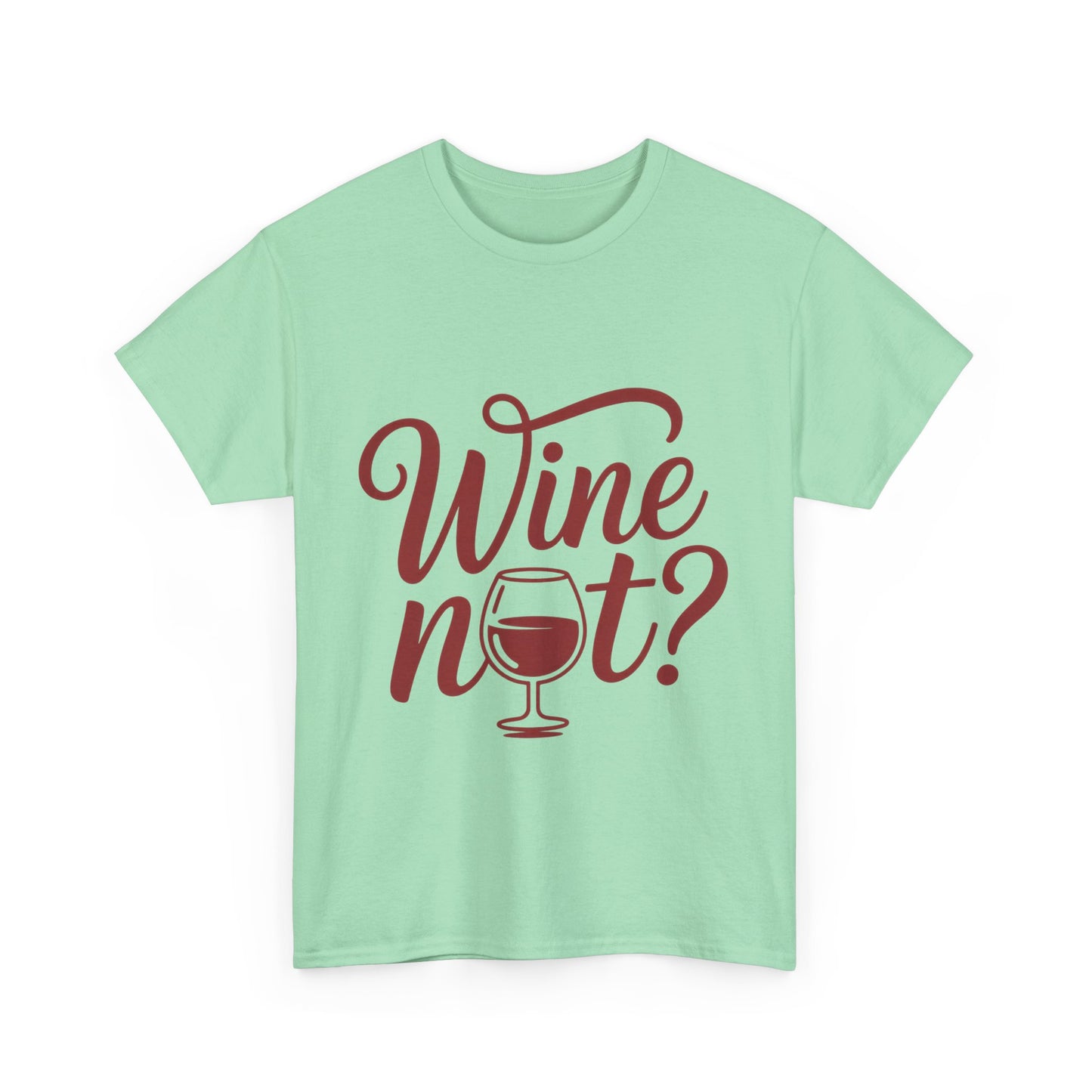Funny Wine Lover Shirt, Wine Not Graphic Tee, Unisex Heavy Cotton T-Shirt, Pun Shirt for Wine Drinkers & Party Vibes, Gift for Wine-tasting