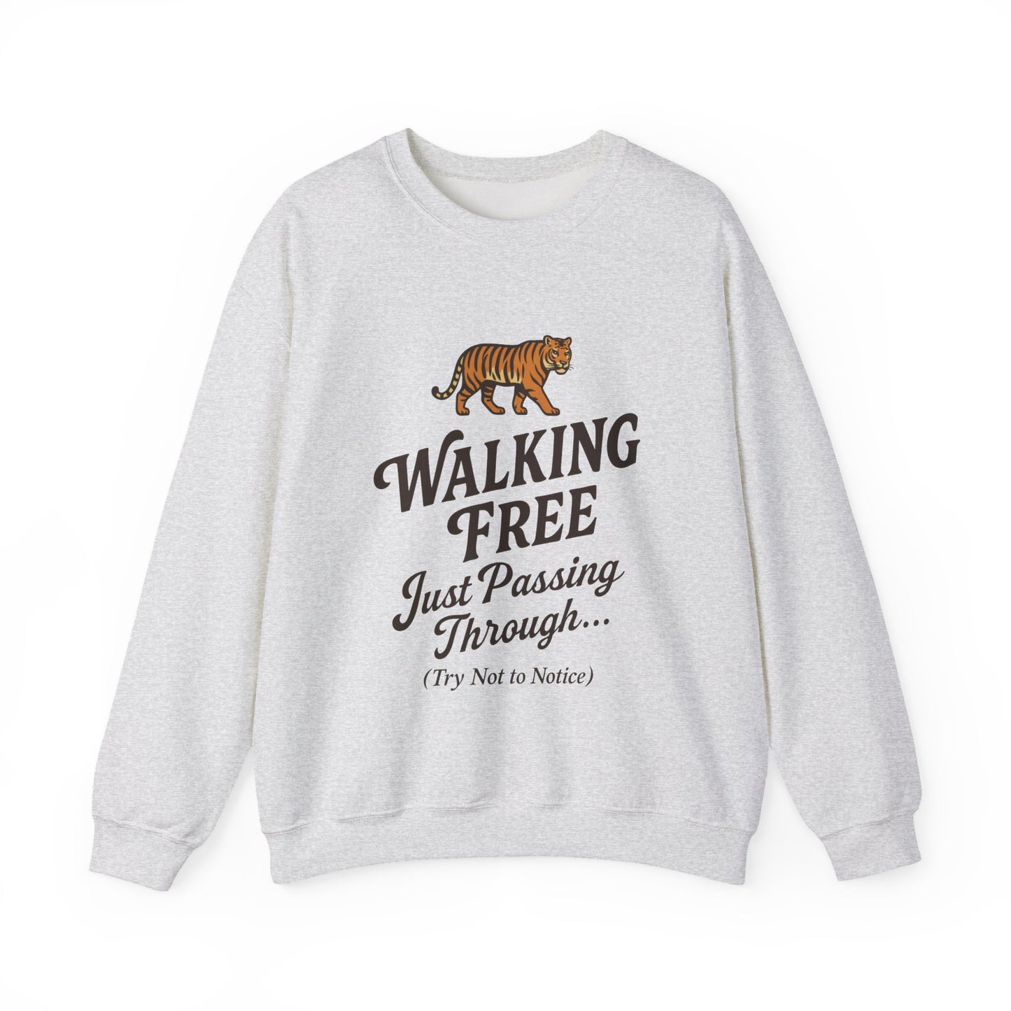 Funny Tiger Mens Crewneck Sweatshirt - Walking Free Cozy Wild Animal Pullover - Motivational Sweatshirt, Inspirational Apparel