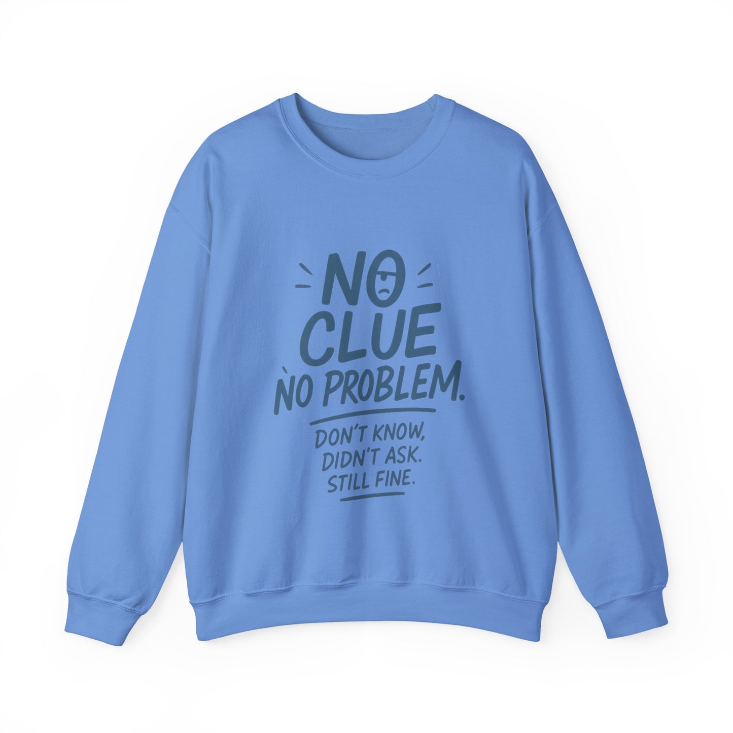 Funny No Clue Womens Crewneck Sweatshirt, No Problem Quote, Dont Know Diddt Ask Graphic Sweatshirt, Gift for Her, Cozy Relaxed Fit Pullover