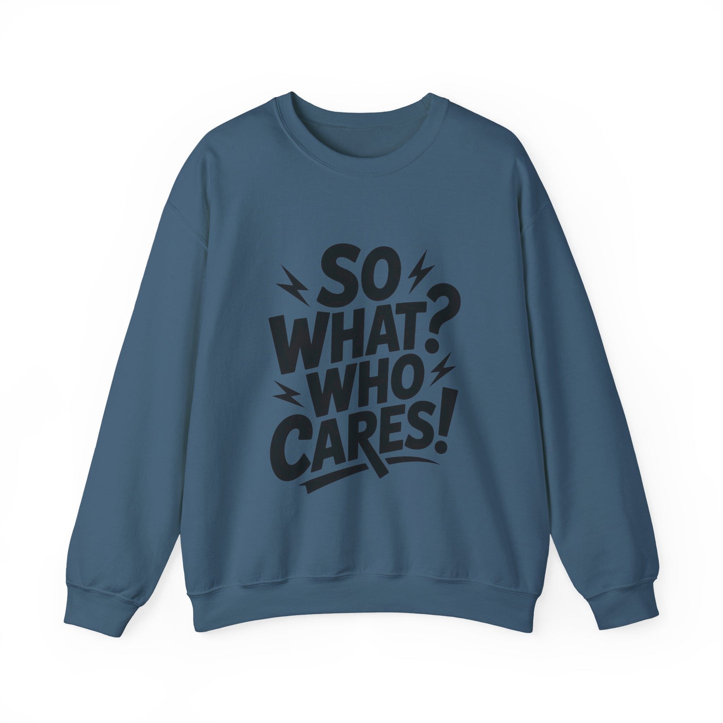 So What? Who Cares! Funny Mens Crewneck Sweatshirt, Bold Statement Design, Lightning Graphic Pullover, Rebellious Urban Humor