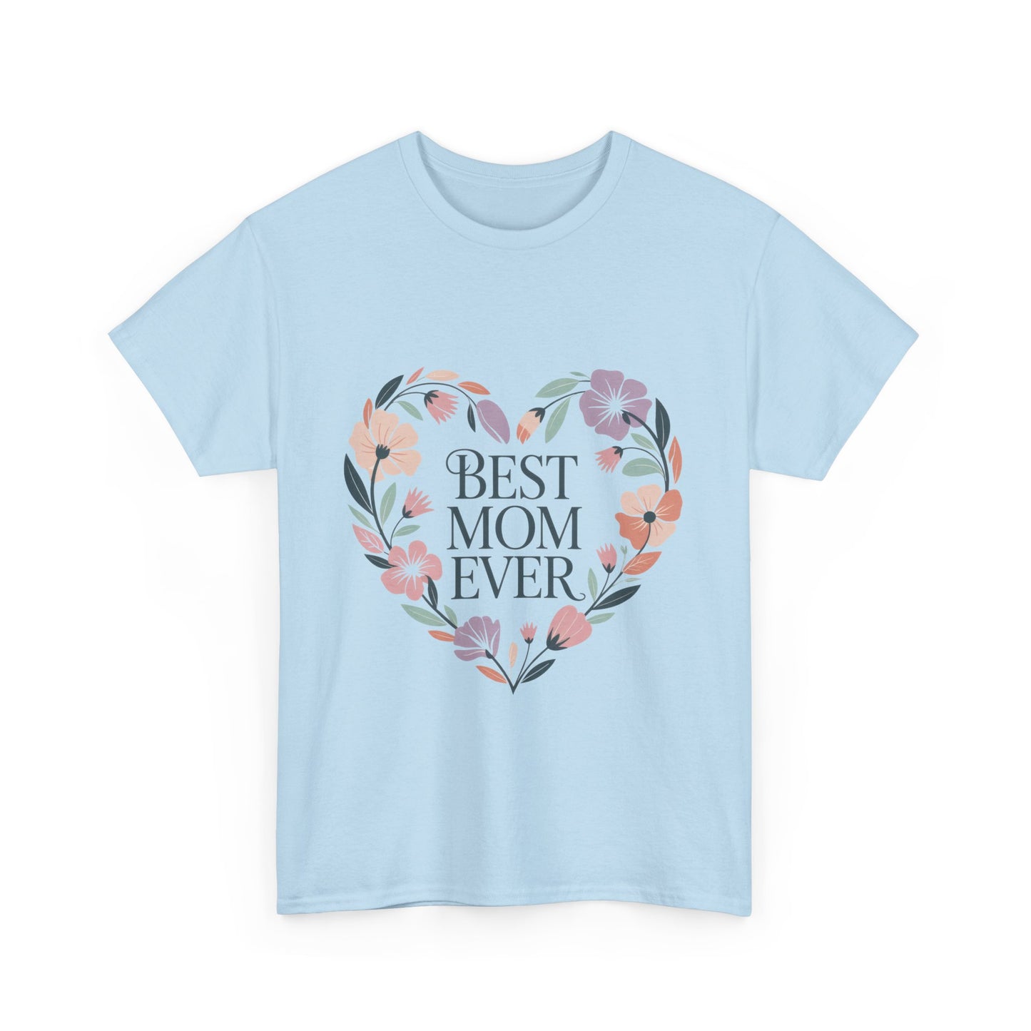 Floral Best Mom Ever Tee, Mother's Day Gift, Mom Appreciation Gift, Floral Heart Cotton Tee