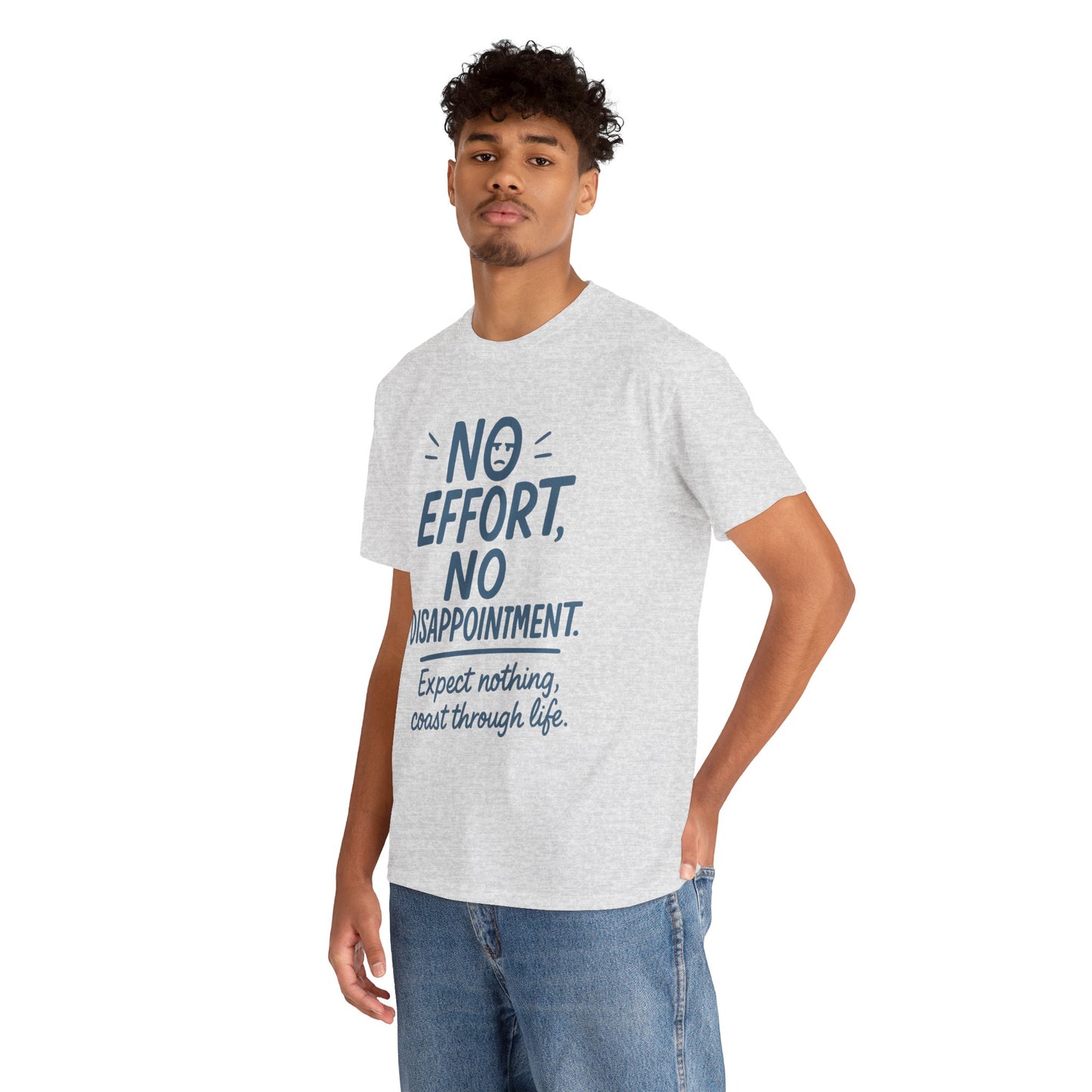 Funny No Effort Mens T-Shirt, No Disappointment Lazy Life Quote Shirt, Relaxed Fit, Funny Casual Shirt, Gift for Friends, Motivation Tee