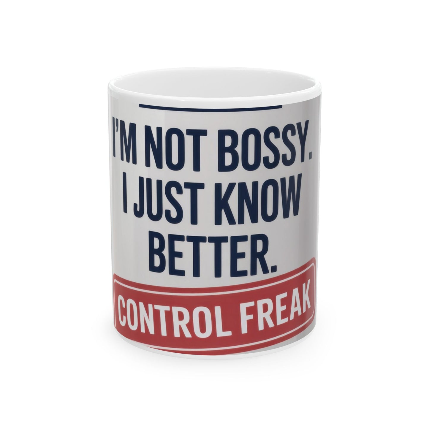 Funny Control Freak Mug, Im Not Bossy I Just Know Better, Organized Chaos Coffee Cup, Boss Lady Gift, Perfect Gift for Bossy Friends