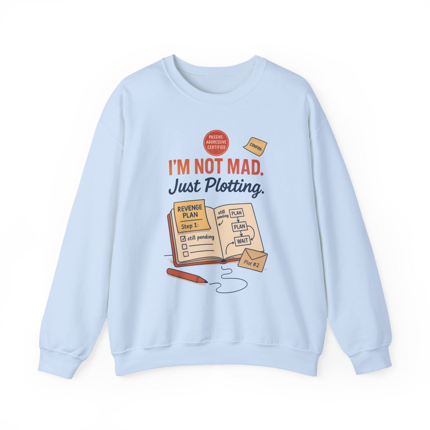 Funny Women's Revenge Sweatshirt, I'm Not Mad Just Plotting, Passive Aggressive Sarcastic Crewneck for Her, Funny Plotting Sweatshirt