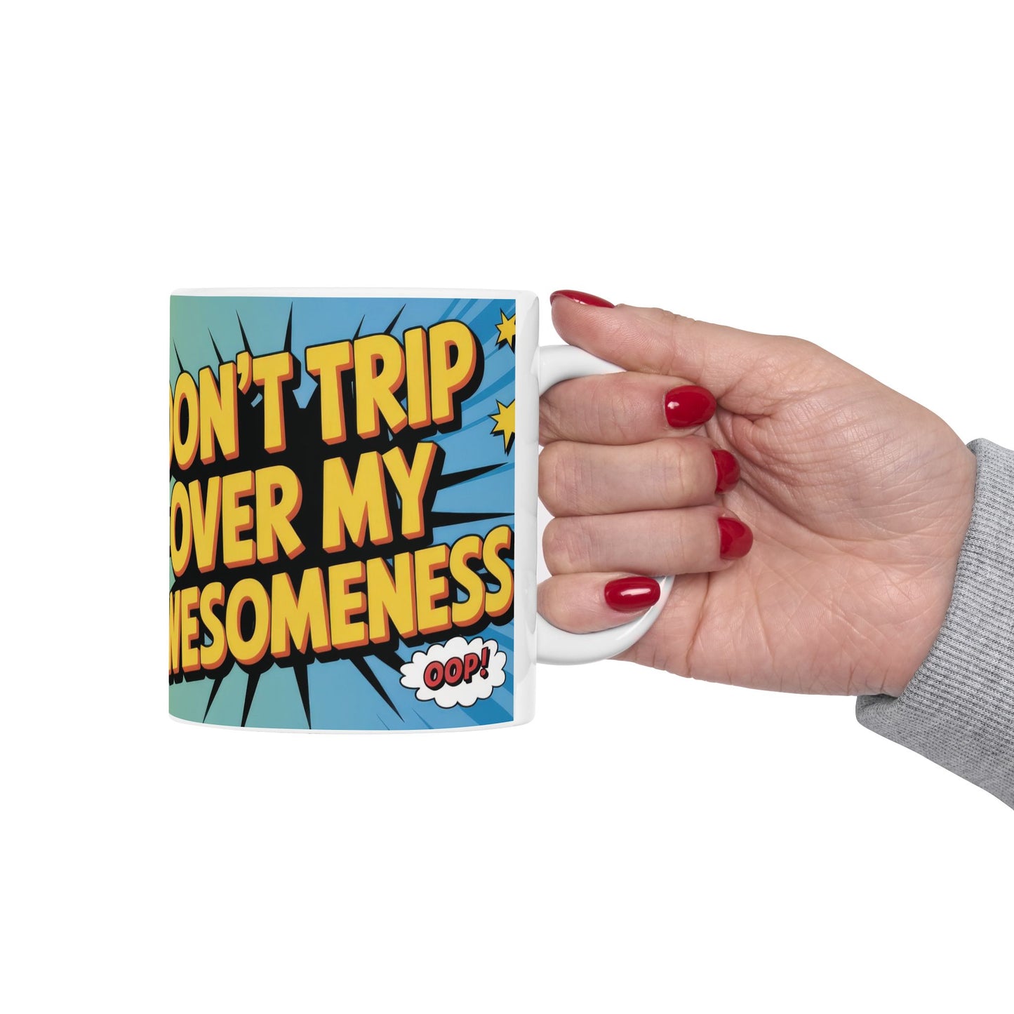 Funny Comic Mug, Dont Trip Over My Awesomeness, Bold Confidence Coffee Cup, Colorful Humor Gift, Cartoon Style Mug, Gift for Coffee Lovers