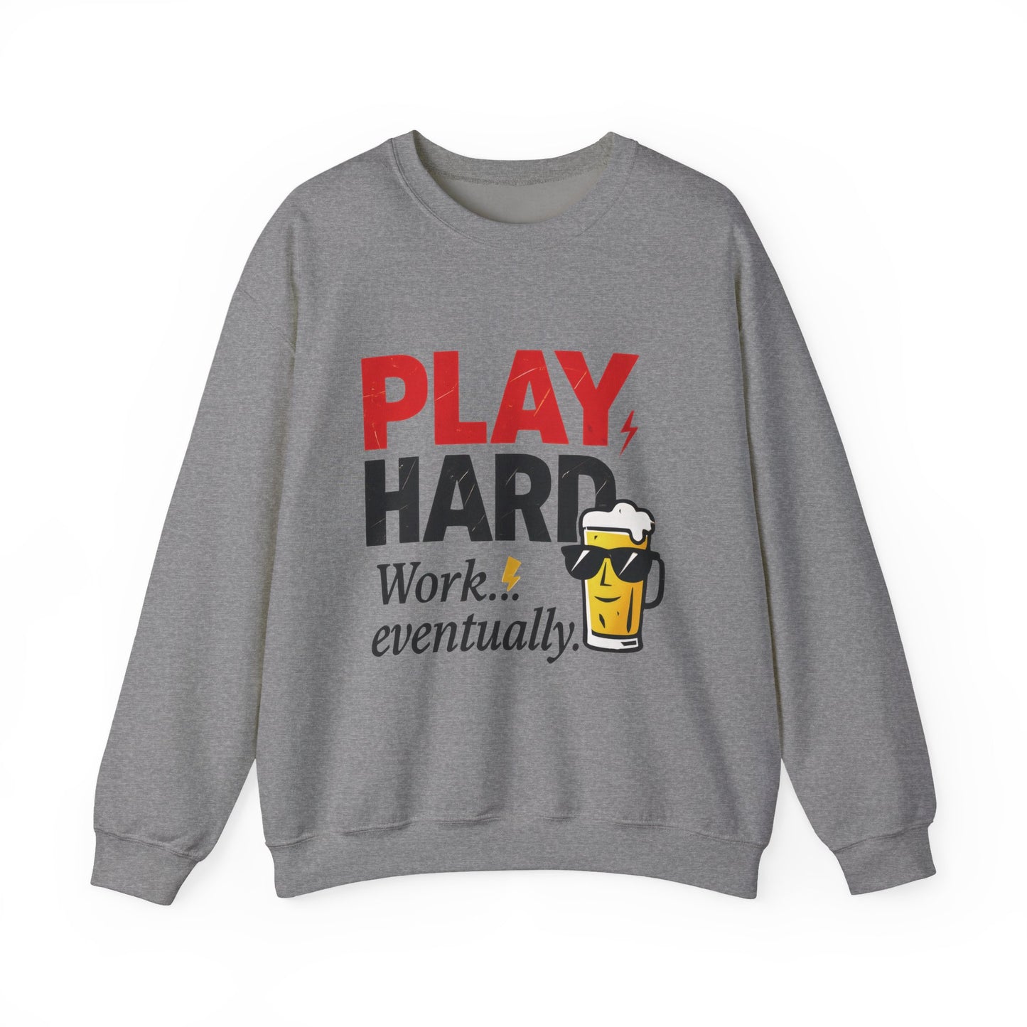 Play Hard Work Eventually Sweatshirt, Funny Mens Crewneck, Casual Gift, Weekend Wear, Holiday Sweater, Cozy Apparel