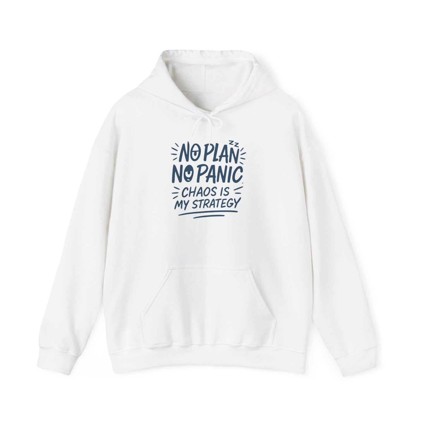 Chaos Is My Strategy Hooded Sweatshirt, Women's Pullover for Stress Relief, No Plan No Panic, Cute Winter Layering for Women, Humorous Gift