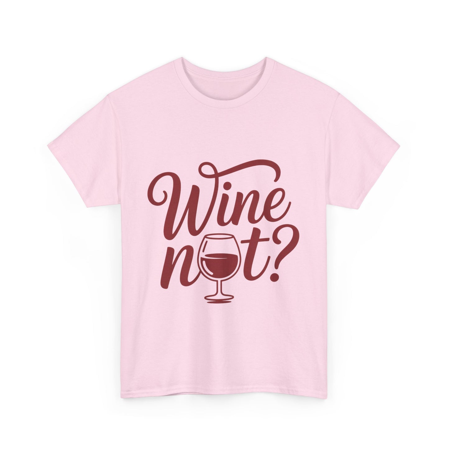 Funny Wine Lover Shirt, Wine Not Graphic Tee, Unisex Heavy Cotton T-Shirt, Pun Shirt for Wine Drinkers & Party Vibes, Gift for Wine-tasting