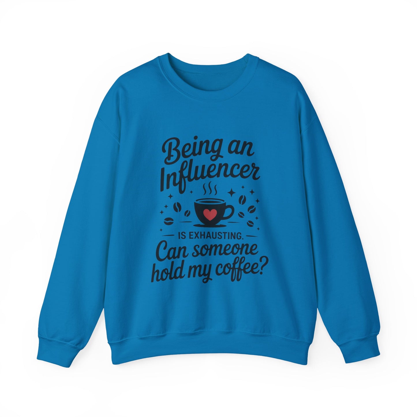 Social Media Humor Womens Sweatshirt, Funny Influencer Sweatshirt, instagram girl top, tiktok fashion, Perfect for Coffee Lovers