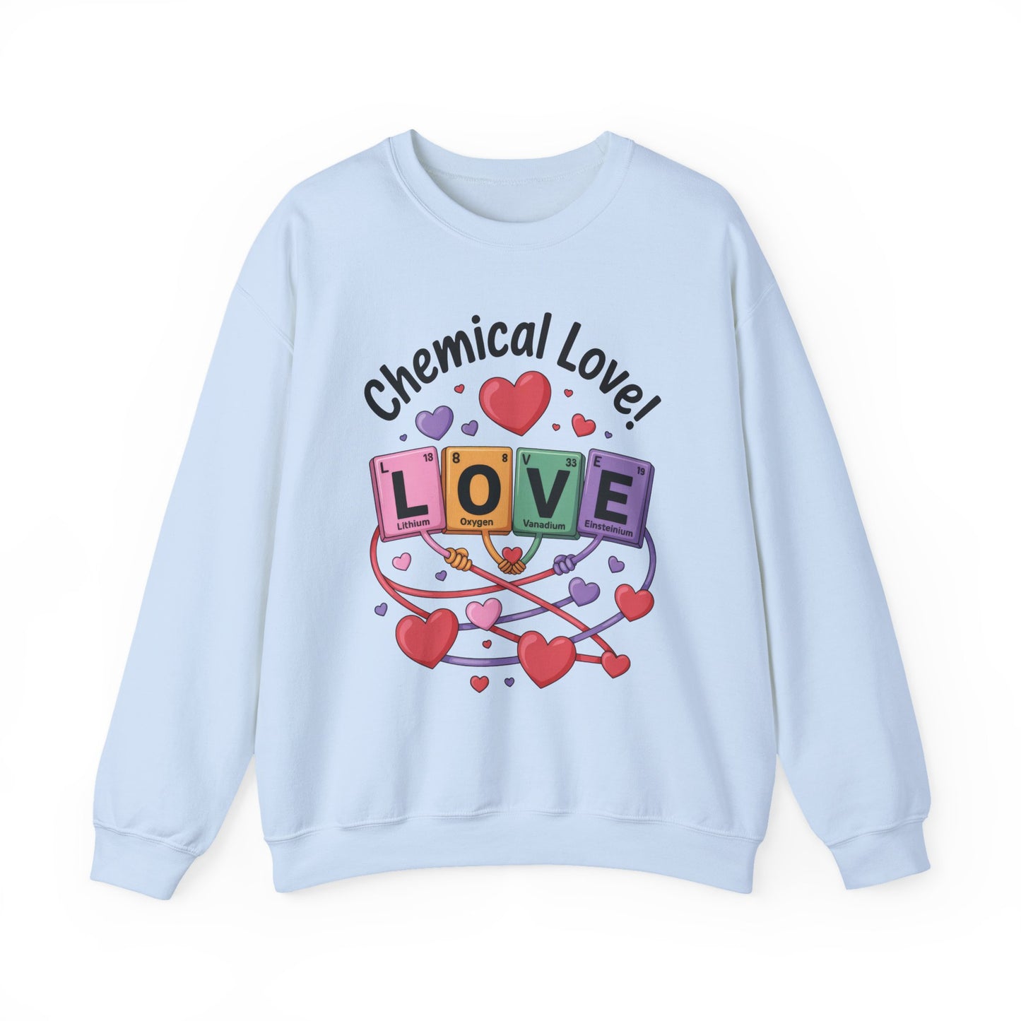 Chemical Love Women's Sweatshirt, Womens Crewneck, Cute Sweatshirt Gift, Valentines Day Pullover, Science Lovers Apparel, Relationship Humor