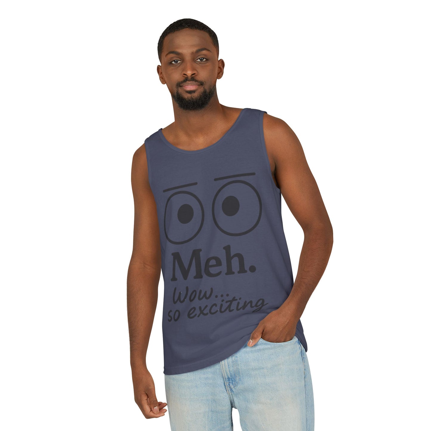 Mens Funny Graphic Tank Top, 'Meh. Wow... so exciting.' Casual Wear, Gifts for Him/Her, Summer Outfits, Party Wear