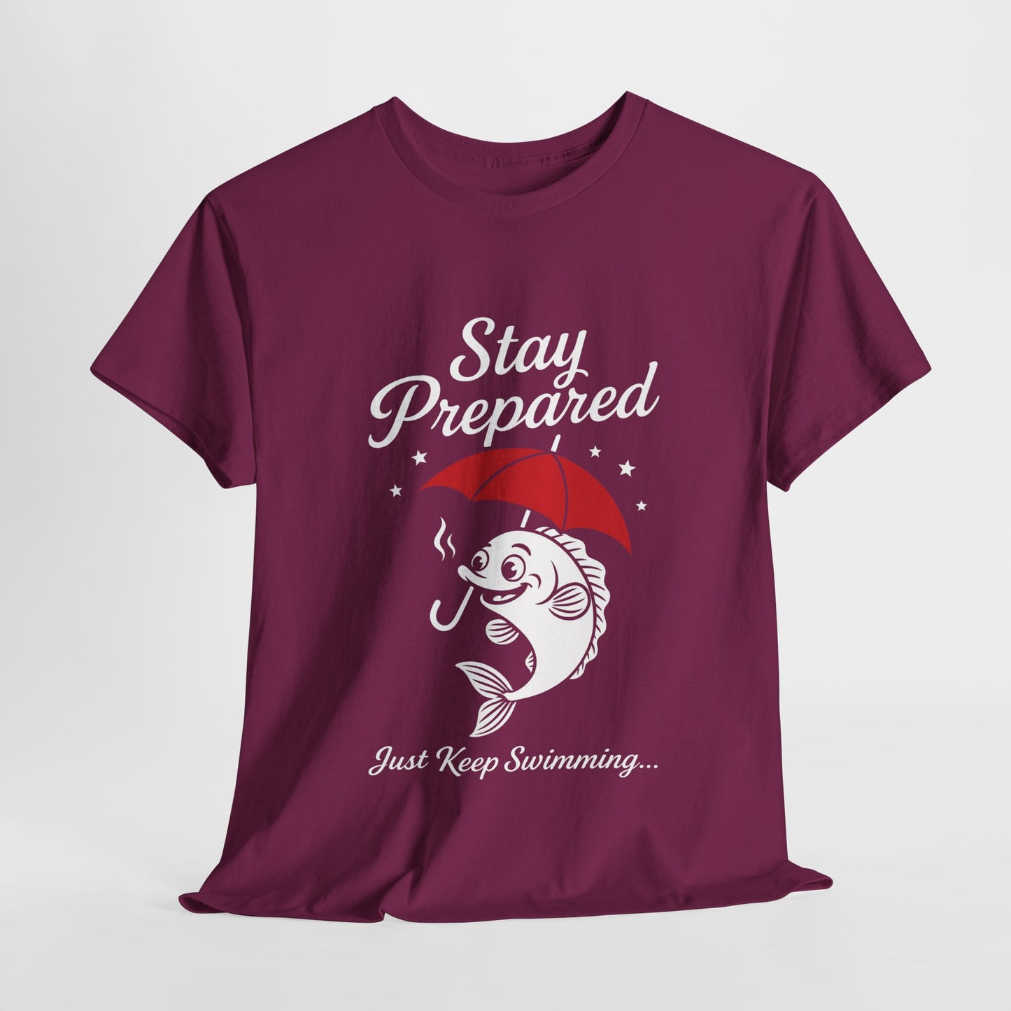 Stay Prepared Fish Shirt for Women - Just Keep Swimming Funny Nautical Tee - Positive Fishing Gift, Outdoor Adventure Apparel