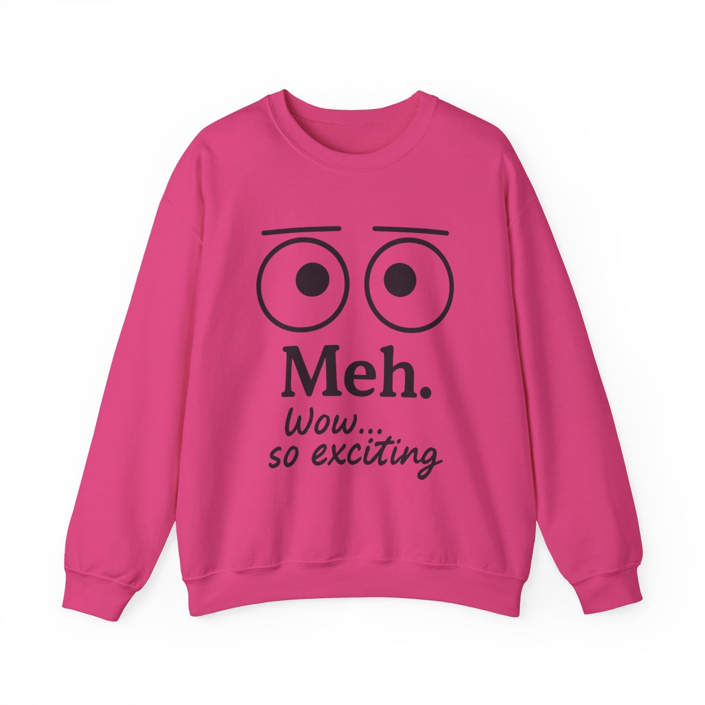 Meh Sweatshirt, Womens Funny Crewneck, Casual Gift for Friends, Comfy Everyday Wear, Sarcastic Apparel, Relaxed Style Clothing