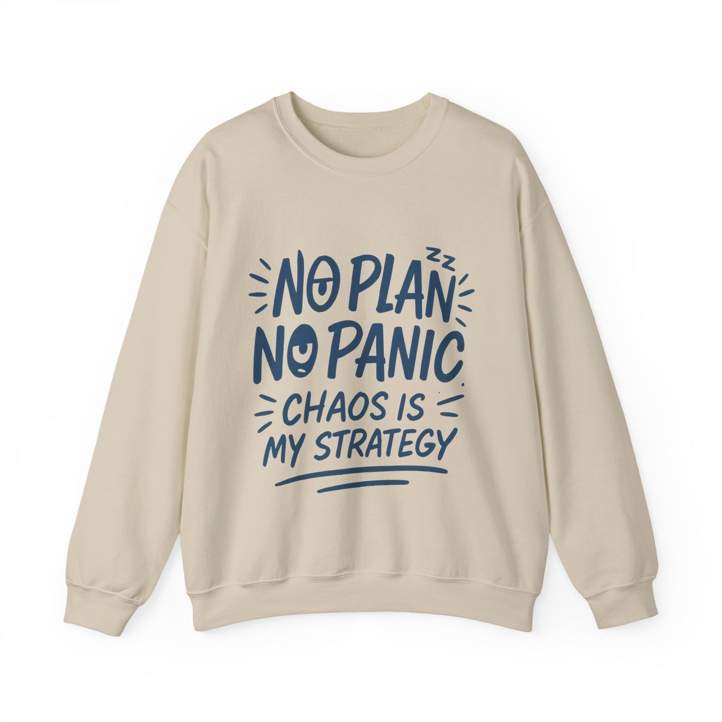 Funny Women's Crewneck Sweatshirt, Chaos Strategy Sweatshirt, No Plan No Panic, Cute Winter Layering for Women, Humorous Gift Idea