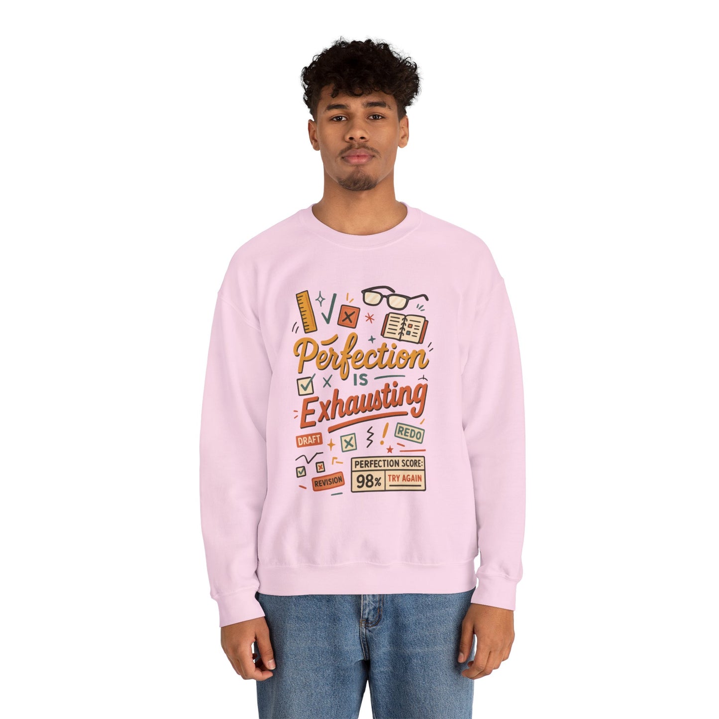 Exhausting Perfection Crewneck Sweatshirt, Funny Gift for Students, Cozy Unisex Sweater, Gift for Graduates, Motivational Apparel