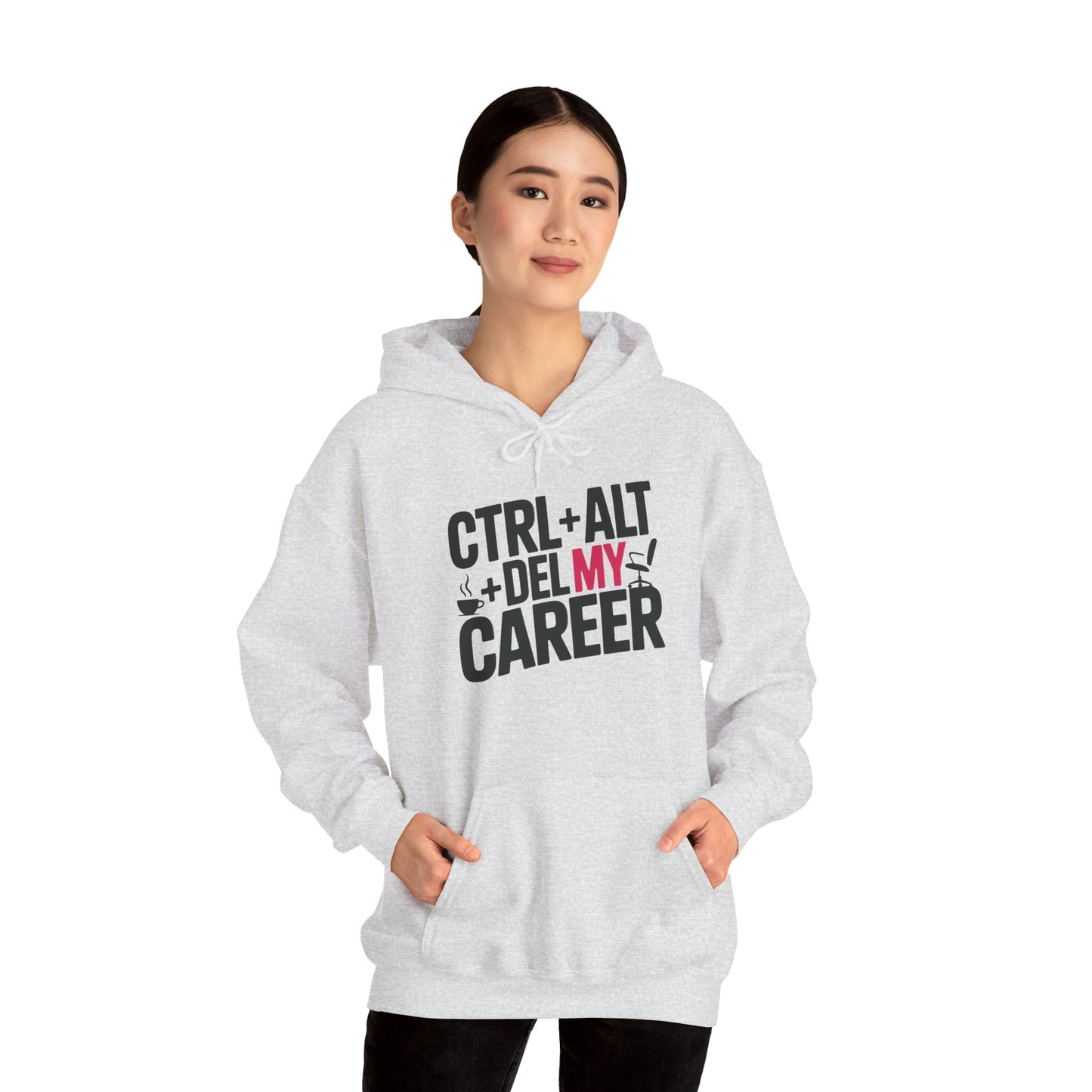 Ctrl Alt Del My Career Hoodie, Funny Geek Workwear, Sarcastic Office Humor Pullover, Women's Heavy Blend™ Hooded Sweatshirt
