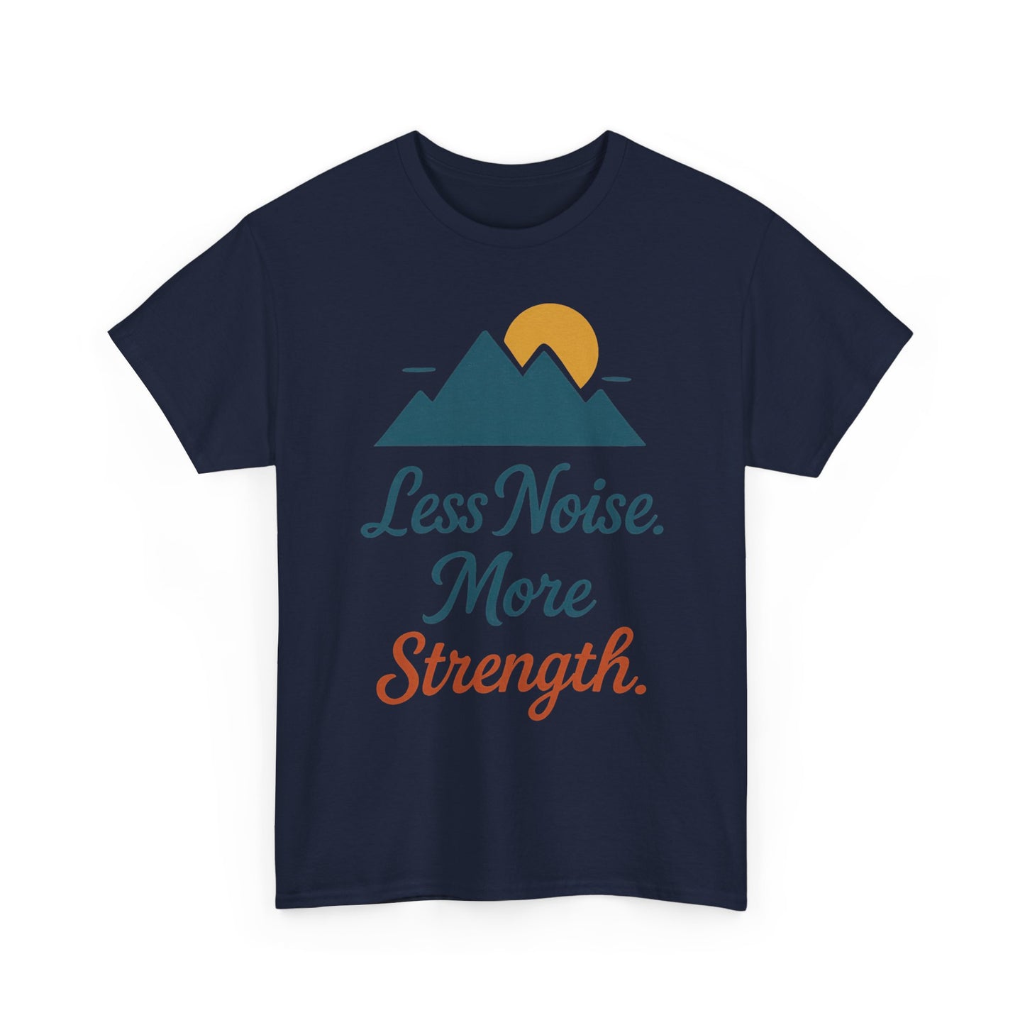Mens Less Noise More Strength Mountain T-Shirt, Motivational Gym Hiking Tee