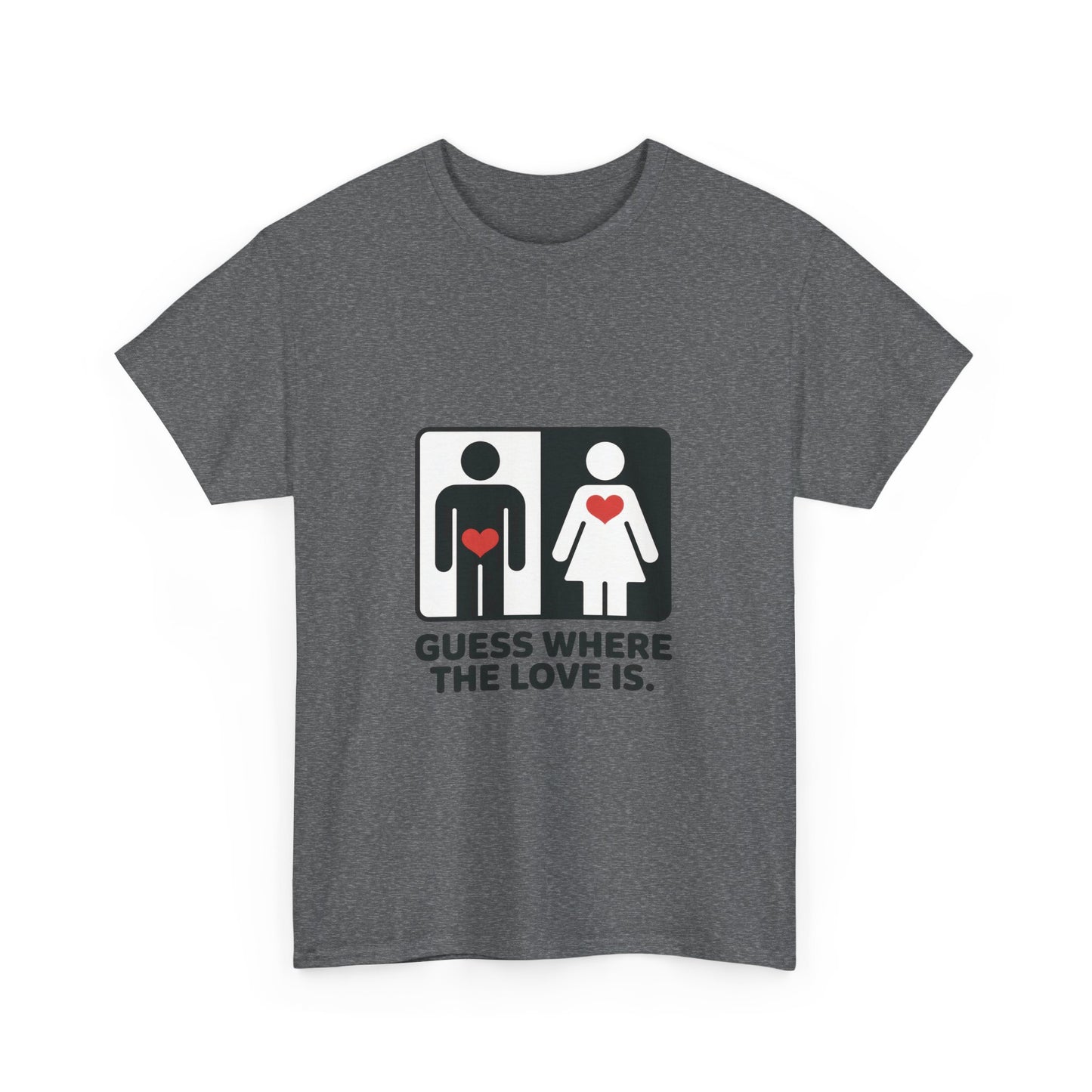 Guess Where The Love Is Tee, Funny Couples Gift, Valentines Day Apparel, Relationship Humor Shirt, Graphic Tee for Him, Bold Love Joke Shirt