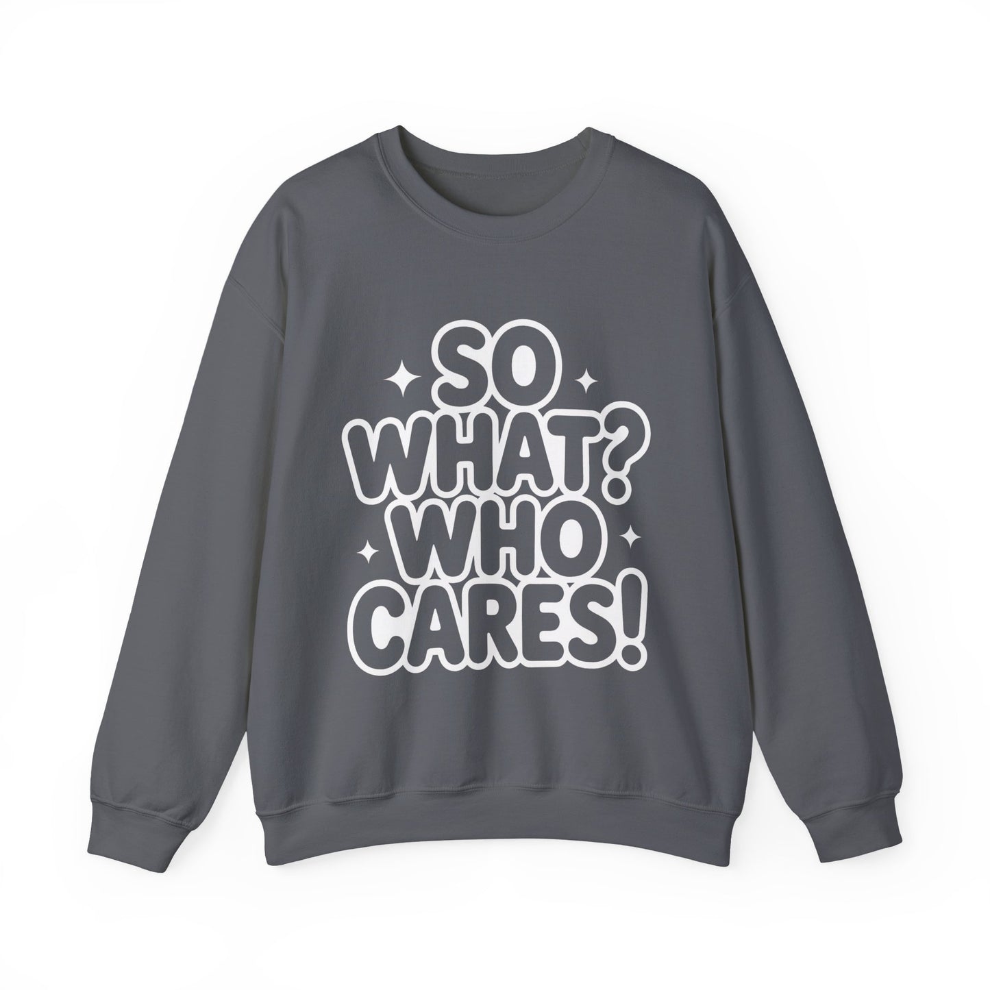 Trendy Womens Crewneck Sweatshirt with 'So What? Who Cares!' Print, Funny Typography Sweater, Sassy Graphic Sweater for Women
