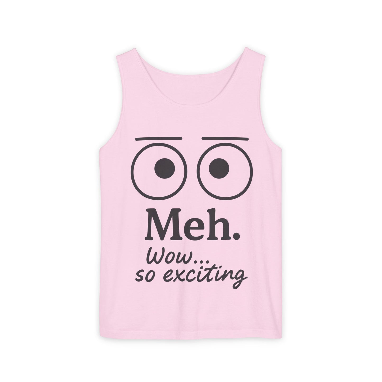 Womens Funny Graphic Tank Top with 'Meh. Wow... so exciting' Quote, Casual Wear, Summer Apparel, Gift for Friends, Humor Tank