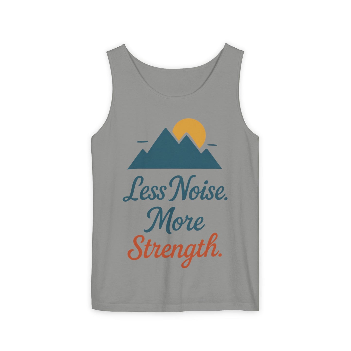 Mens Garment-Dyed Tank Top, Mens Less Noise More Strength Tank Top, Minimal Mountain Fitness Graphic Shirt