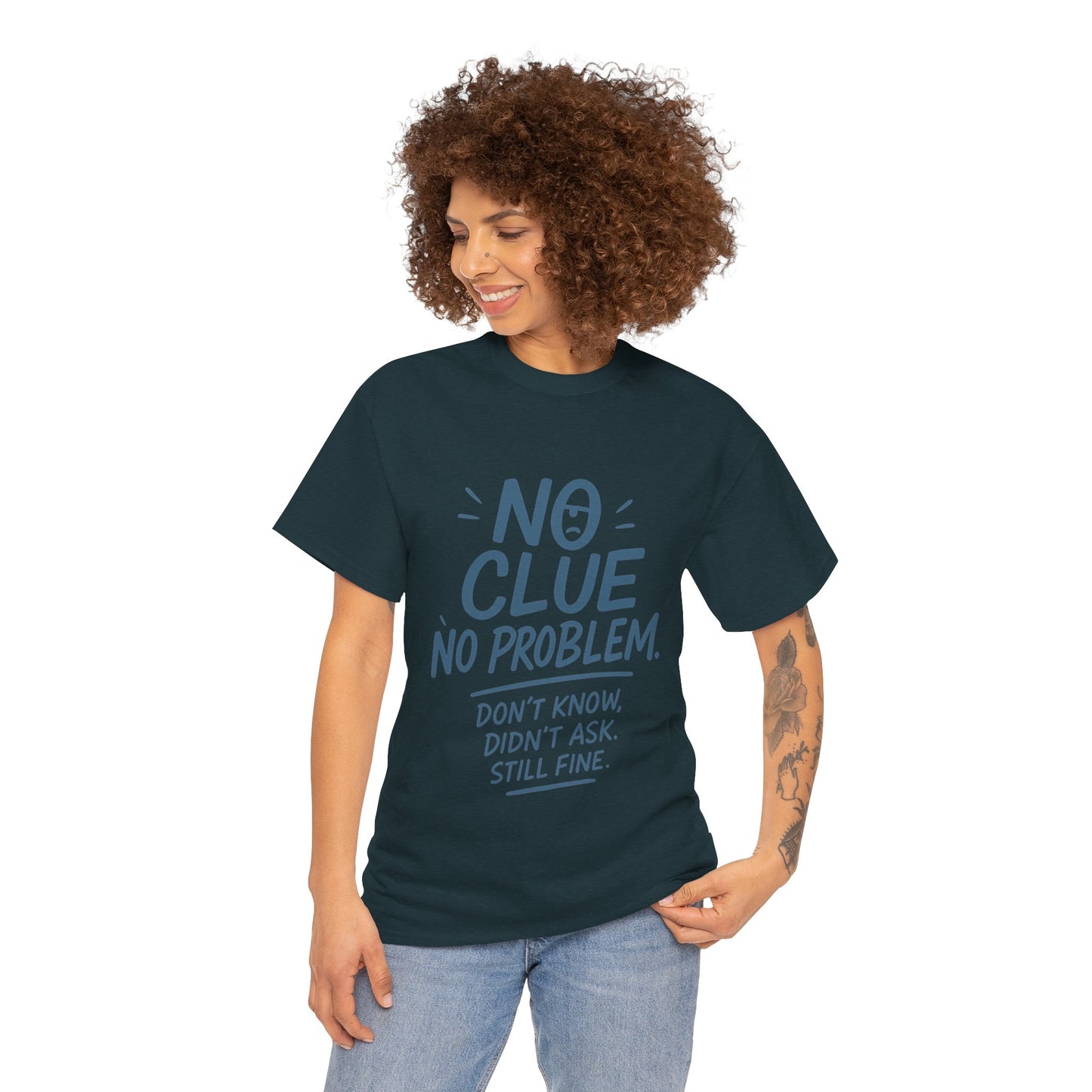 Funny No Clue Womens T-Shirt, No Problem Quote Shirt, Dont Know Didnt Ask Graphic Tee, Relaxed Fit Gift for Her, Humorous Tee