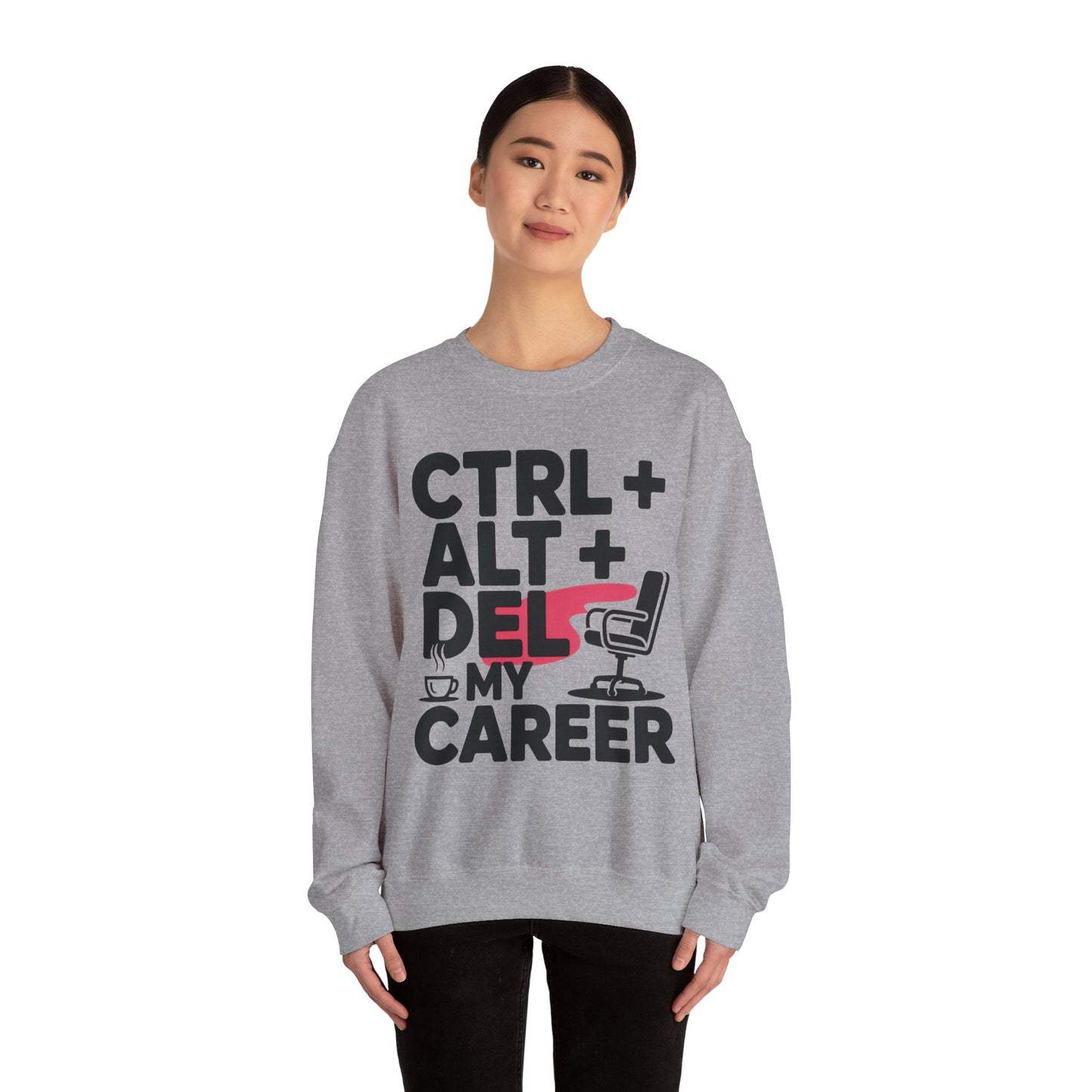 Ctrl Alt Del My Career Sweatshirt, Sarcastic Workwear Graphic Pullover, Funny Office Top, Women's Heavy Blend™ Crewneck Sweatshirt