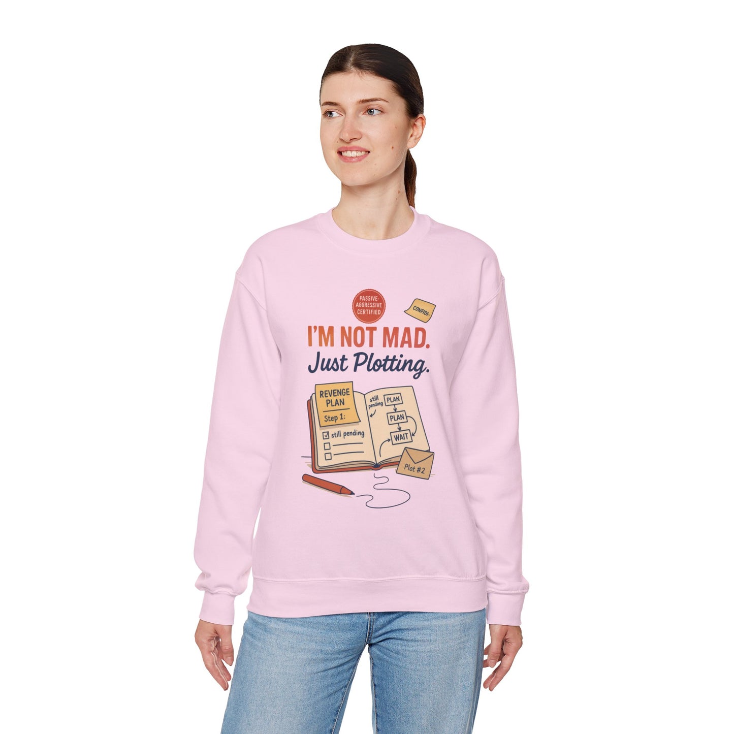 Funny Women's Revenge Sweatshirt, I'm Not Mad Just Plotting, Passive Aggressive Sarcastic Crewneck for Her, Funny Plotting Sweatshirt