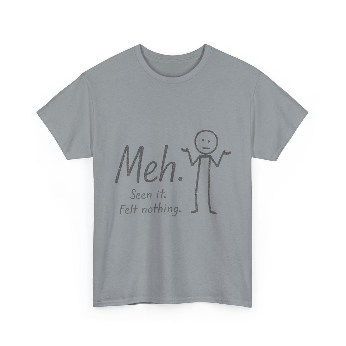 Meh. Heavy Cotton Men's Tee, Comfortable & Casual Humor Shirt, Gift for Friends, Relaxed Fit for Everyday Wear, Ideal for Birthdays, Moods