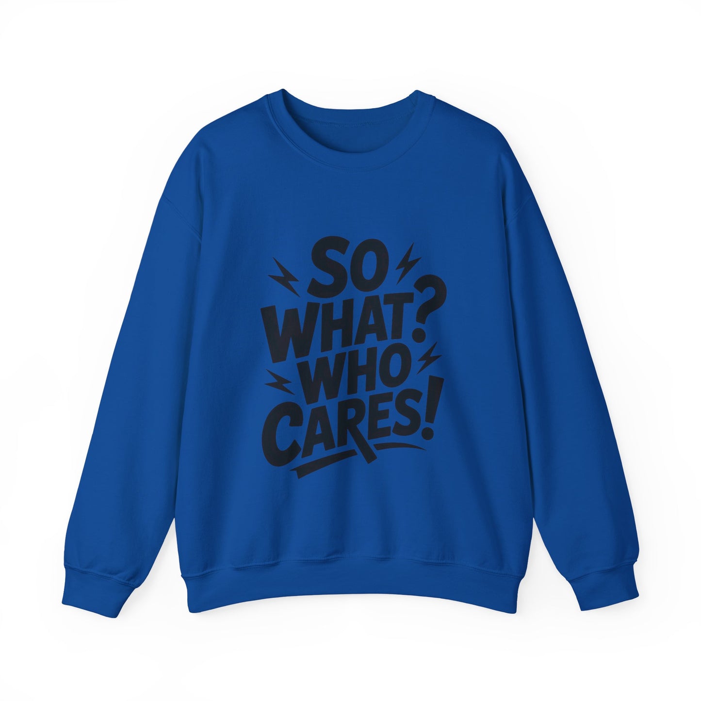 So What? Who Cares! Funny Mens Crewneck Sweatshirt, Bold Statement Design, Lightning Graphic Pullover, Rebellious Urban Humor