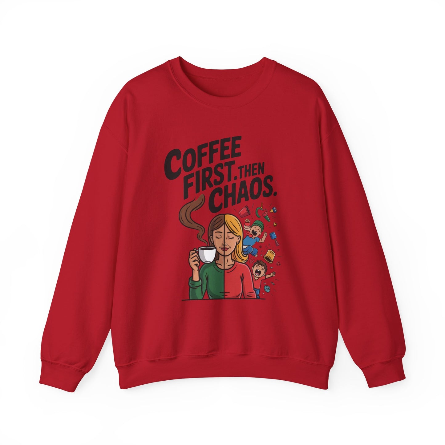 Coffee First Then Chaos Sweatshirt, Ideal Gift for Moms, Fun Casual Wear, Funny Mom Life Sweatshirt, Mother's Day Gift