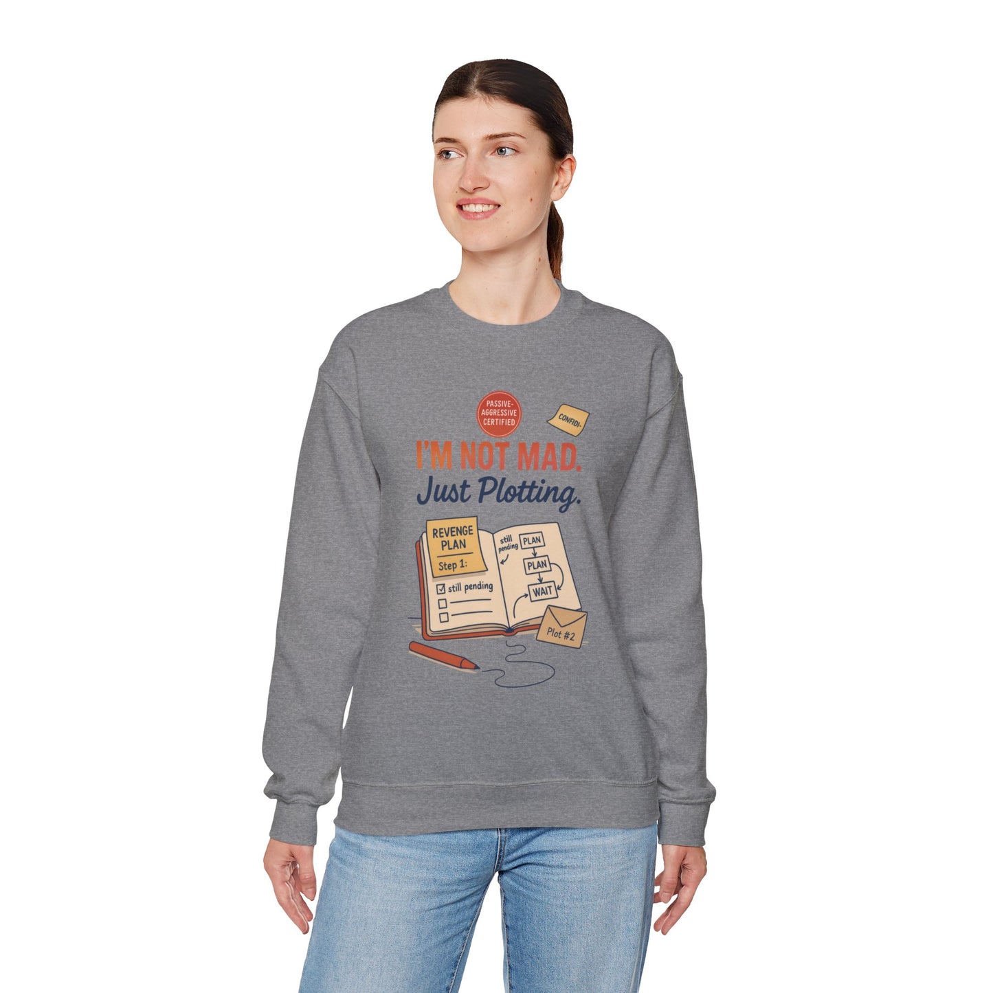 Funny Women's Revenge Sweatshirt, I'm Not Mad Just Plotting, Passive Aggressive Sarcastic Crewneck for Her, Funny Plotting Sweatshirt