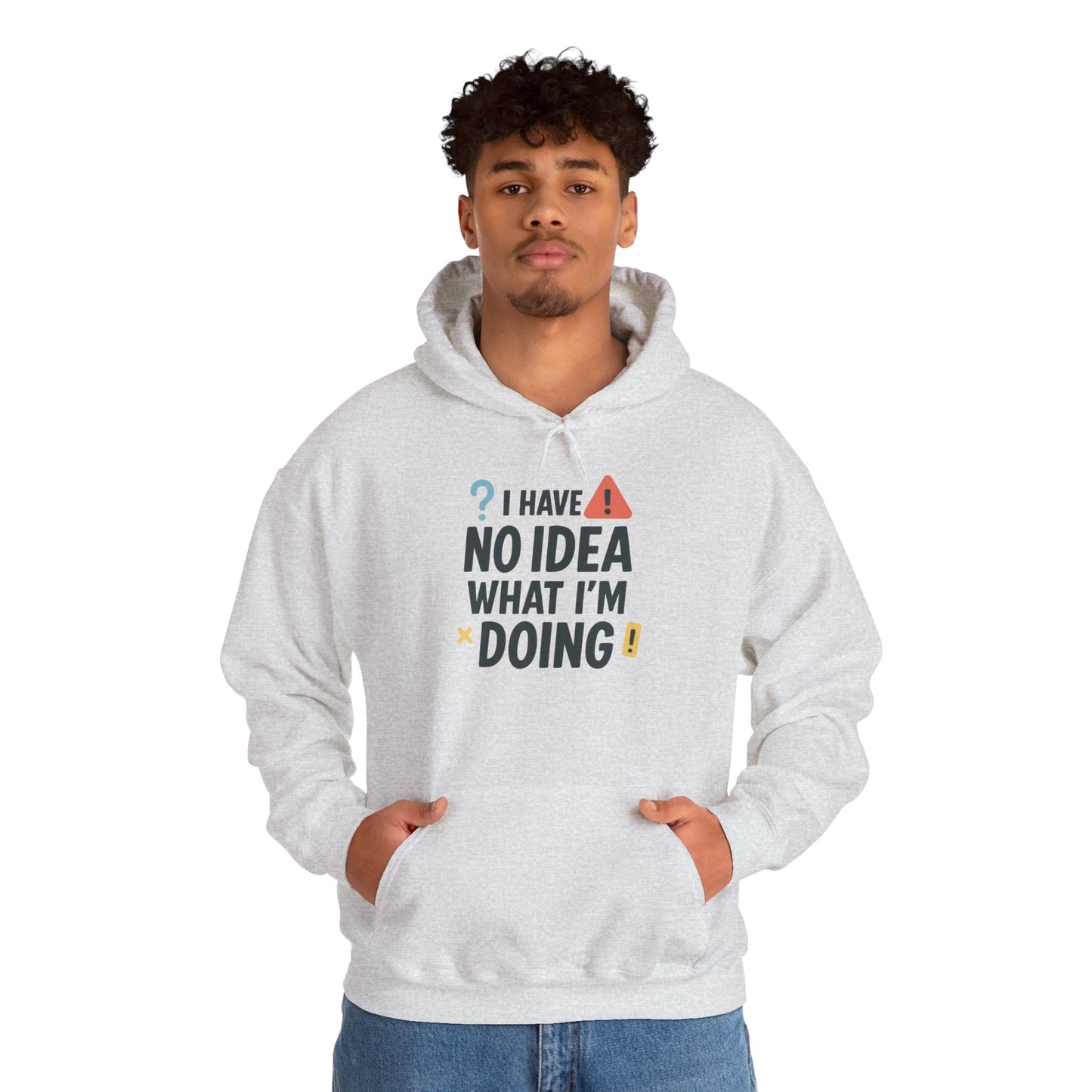 Funny Mens Hoodie, I Have No Idea What Im Doing, Chaos Energy Sweatshirt for Him, Funny Quote Hoodie