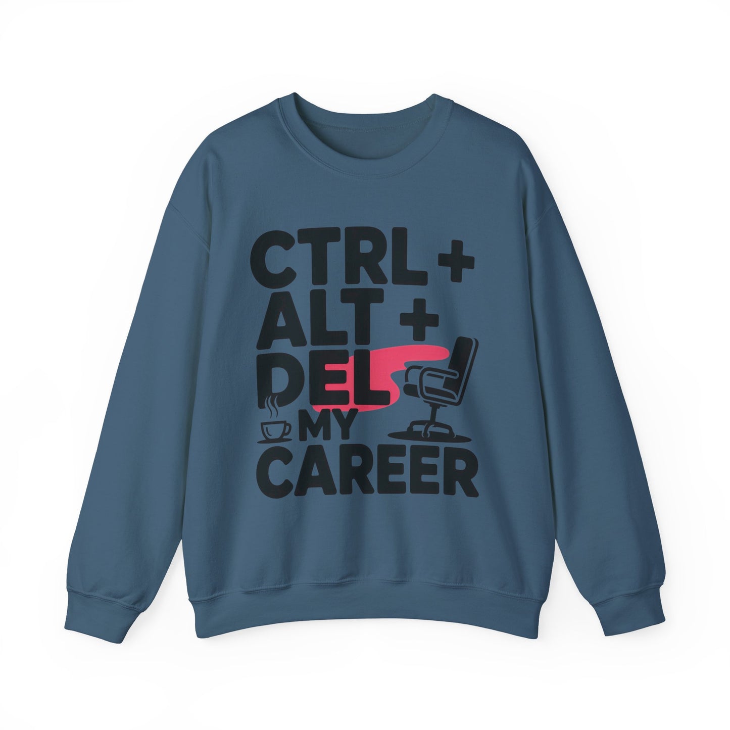 Ctrl Alt Del My Career Sweatshirt, Sarcastic Workwear Graphic Pullover, Funny Office Top, Women's Heavy Blend™ Crewneck Sweatshirt