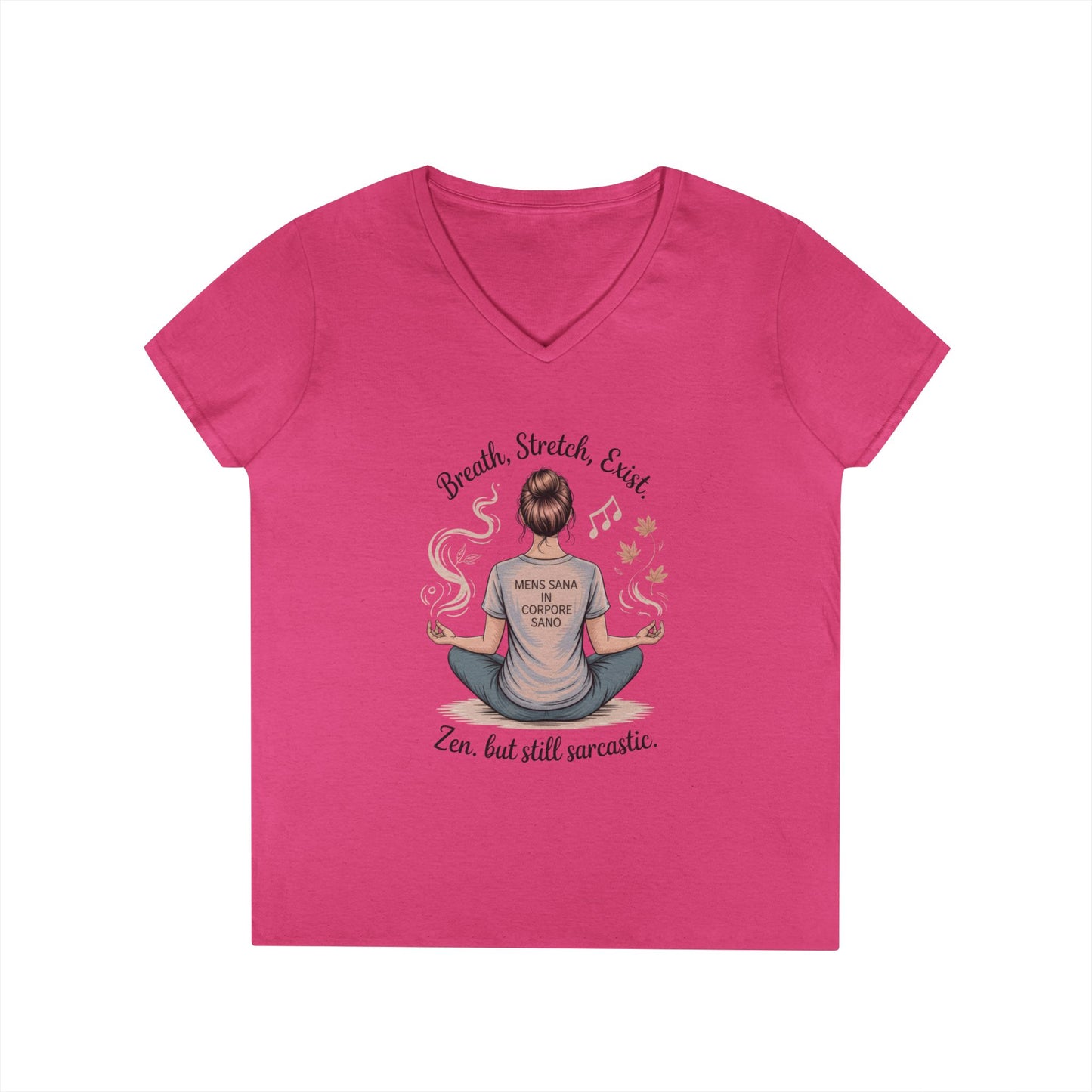 Zen but Still Sarcastic Ladies' V-Neck T-Shirt, Perfect for Yoga, Casual Wear, Mindfulness, Gift Yoga Lovers, Funny Meditation Top