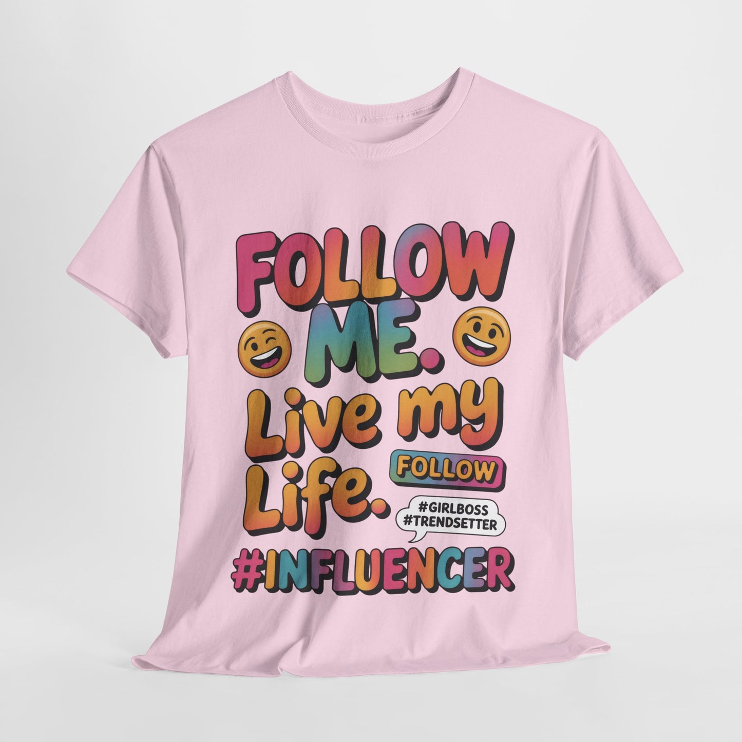 Womens Heavy Cotton Tee, Influencer Graphic Tee, Follow Me Live My Life Shirt, Colorful Trendy GirlBoss T-Shirt, Trendsetter Summer Wear