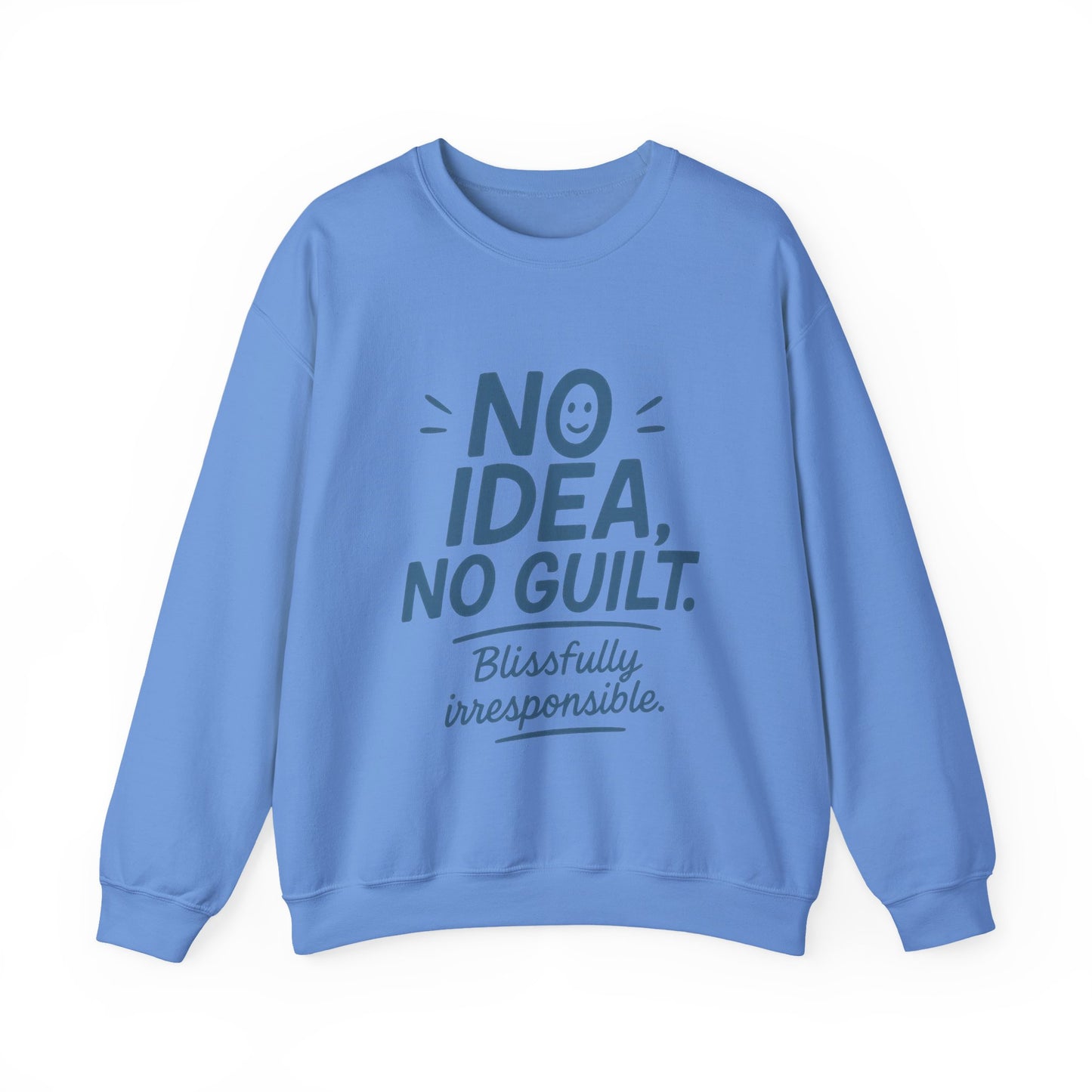 Mens Funny Sweatshirt, No Idea No Guilt Quote, Blissfully Irresponsible Cozy Pullover, Relaxed Fit Gift for Him, Cozy Mens Crewneck
