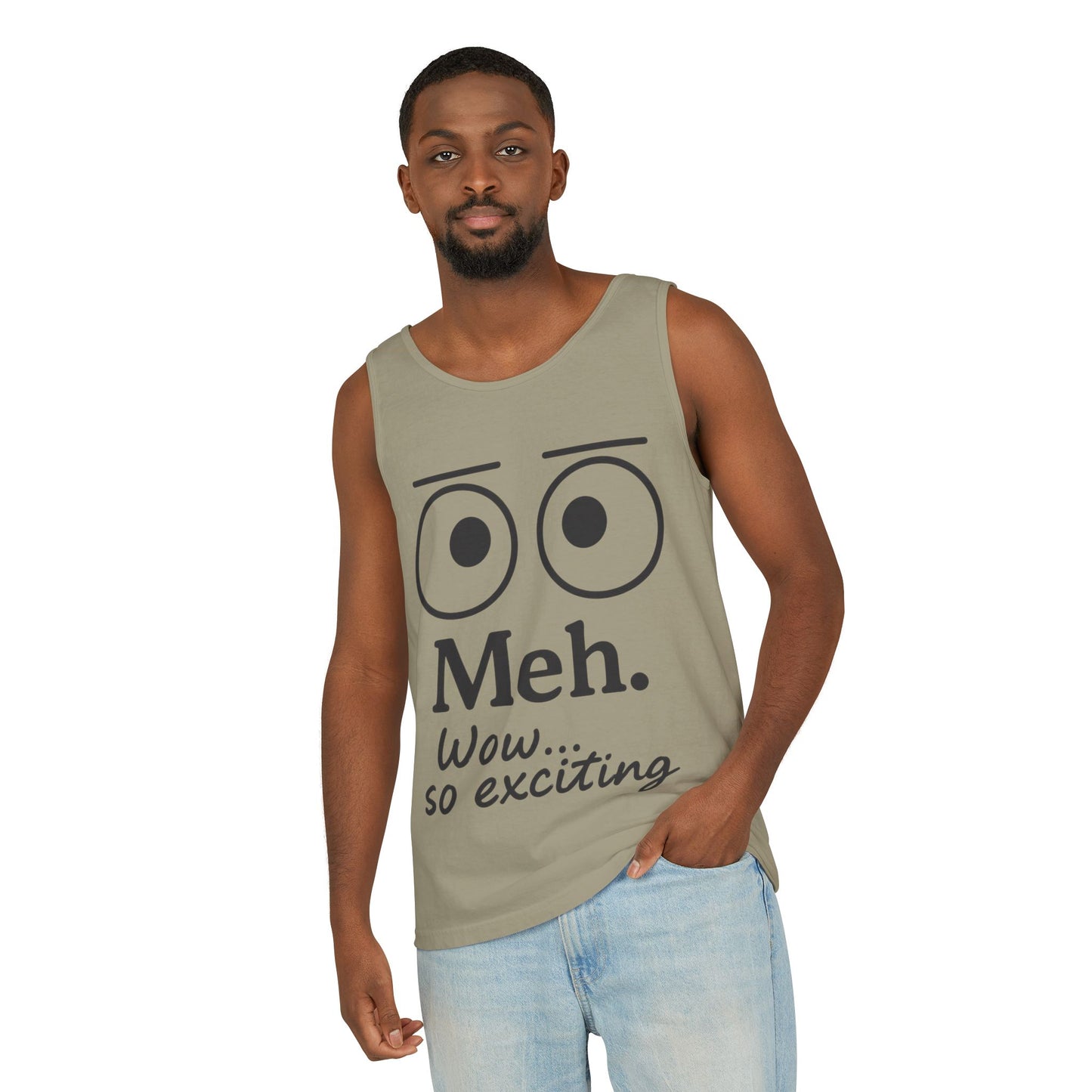 Mens Funny Graphic Tank Top, 'Meh. Wow... so exciting.' Casual Wear, Gifts for Him/Her, Summer Outfits, Party Wear