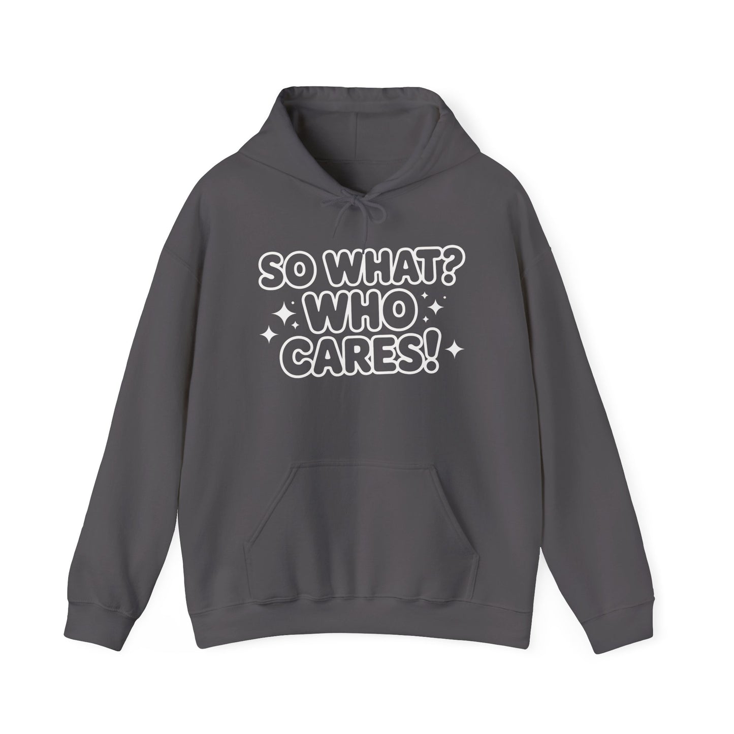 Trendy Womens Hoodie with 'So What? Who Cares!' Print, Casual Wear for Confident Souls, Funny Typography Hoodie, Sassy Graphic Sweater