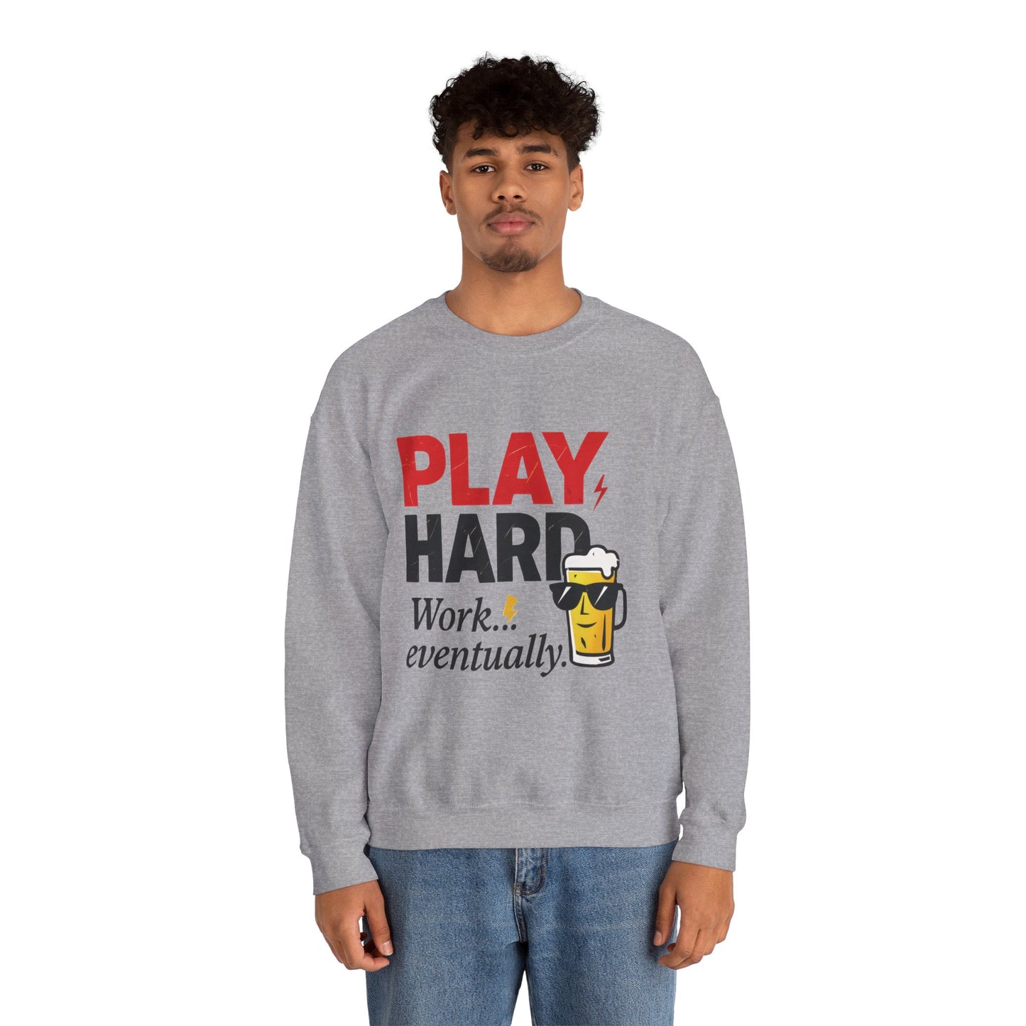 Play Hard Work Eventually Sweatshirt, Funny Mens Crewneck, Casual Gift, Weekend Wear, Holiday Sweater, Cozy Apparel