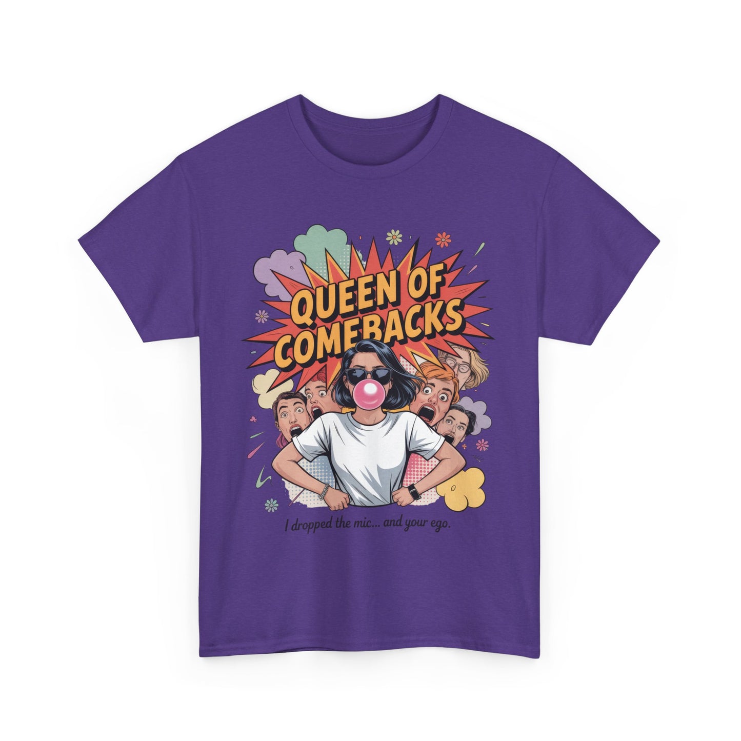 Funny Women's T-Shirt, Queen of Comebacks Tee, Funny Graphic T-Shirt, Heavy Cotton Shirt, Gift for Her, Casual Wear, Comedy Apparel