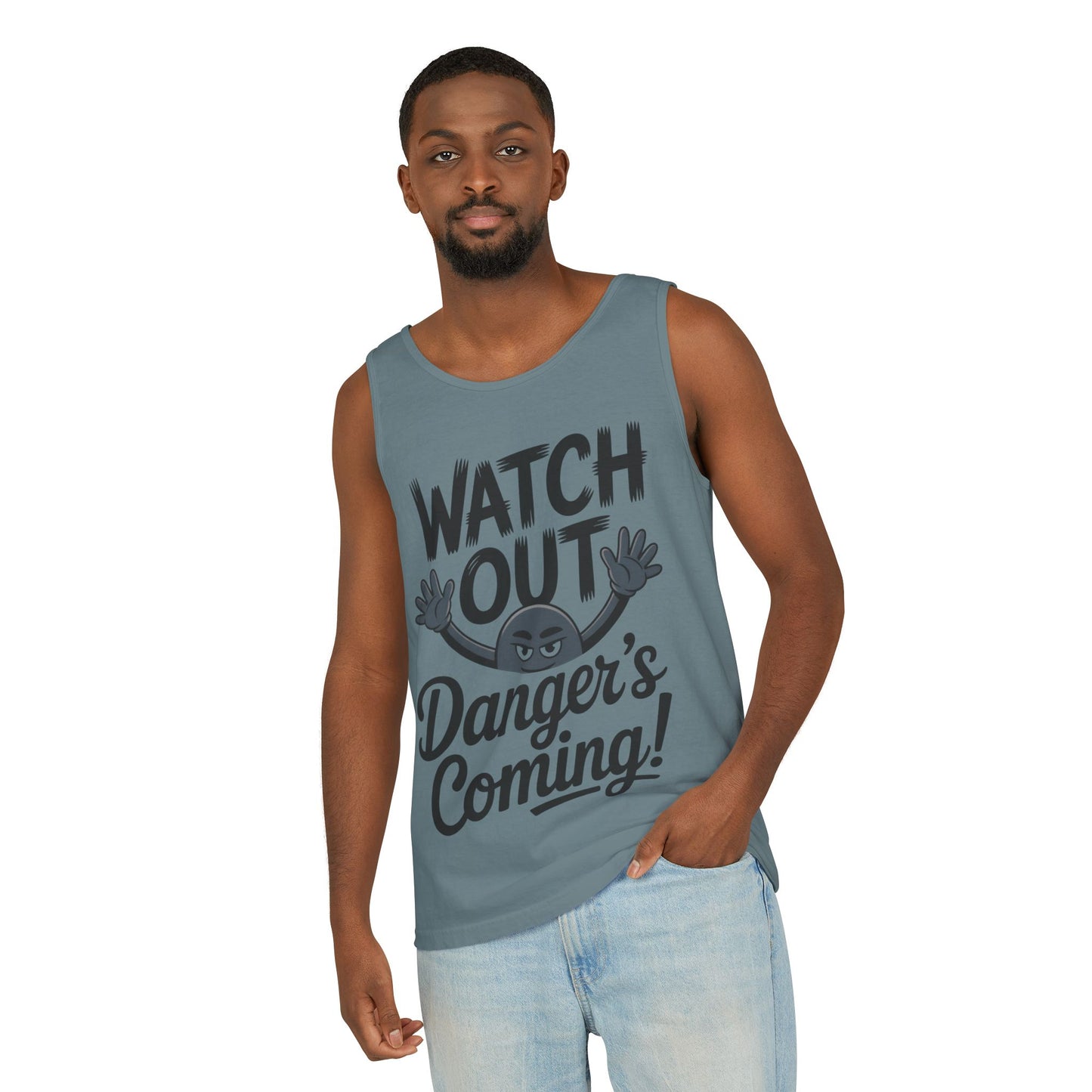 Watch Out! Danger's Coming, Mens Garment-Dyed Tank Top, Summer Tank, Trendy Mens Top, Fun Graphic Tee, Casual Wear, Gift for Him