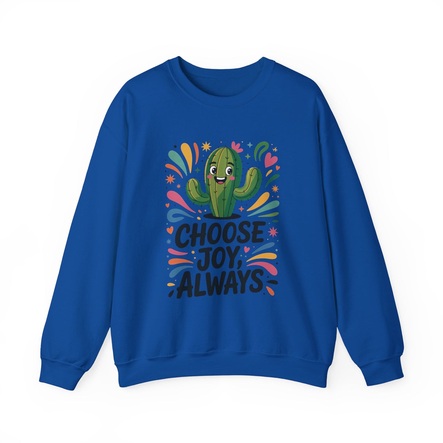 Joyful Cactus Sweatshirt: Choose Joy Always, Cozy Gift for Friends, Womens Casual Wear, Perfect for Celebrations and Everyday Comfort
