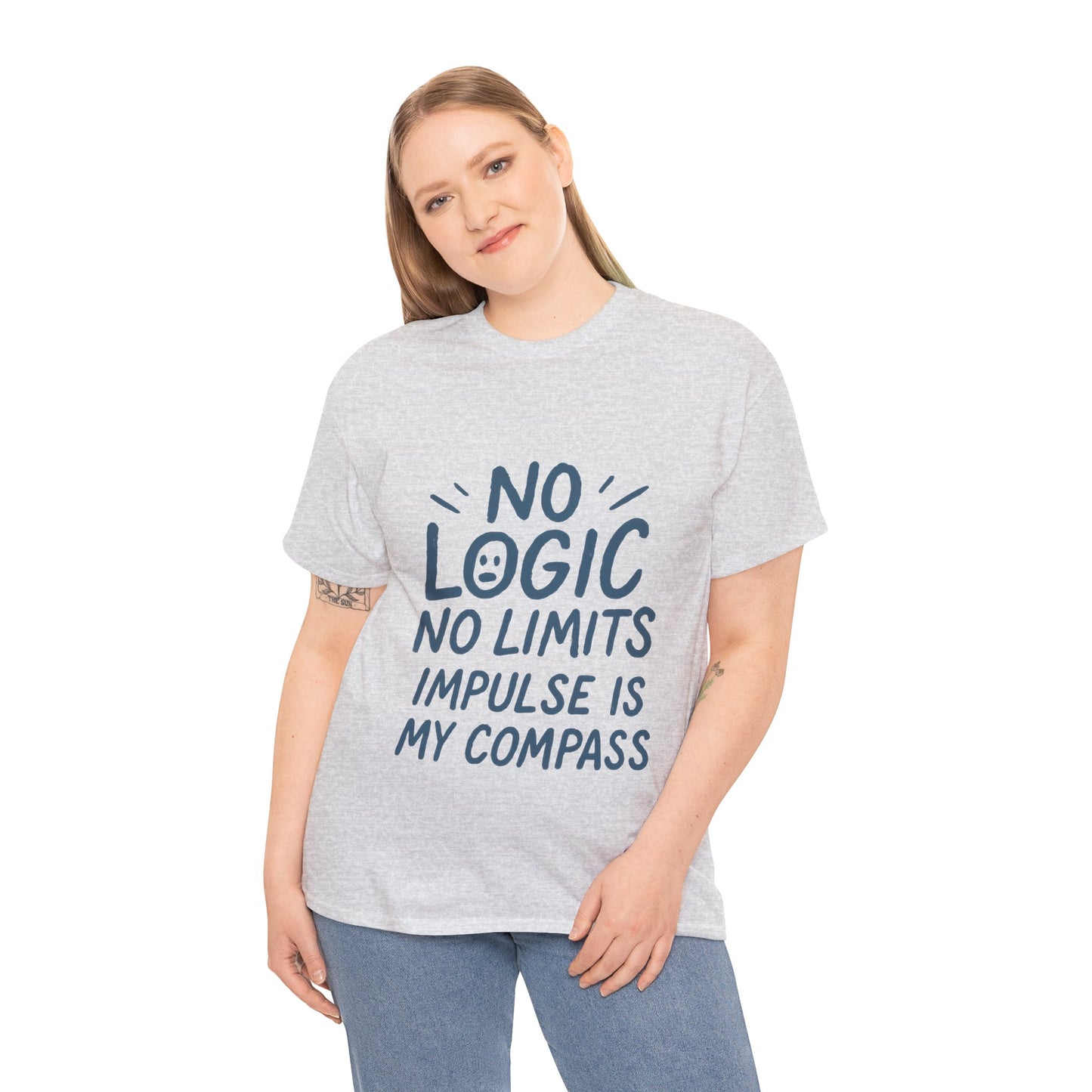 Funny No Logic Womens T-Shirt, No Limits Impulse Quote, Carefree Graphic Tee, Gift for Her, Inspirational Quote T-Shirt for Creative Souls