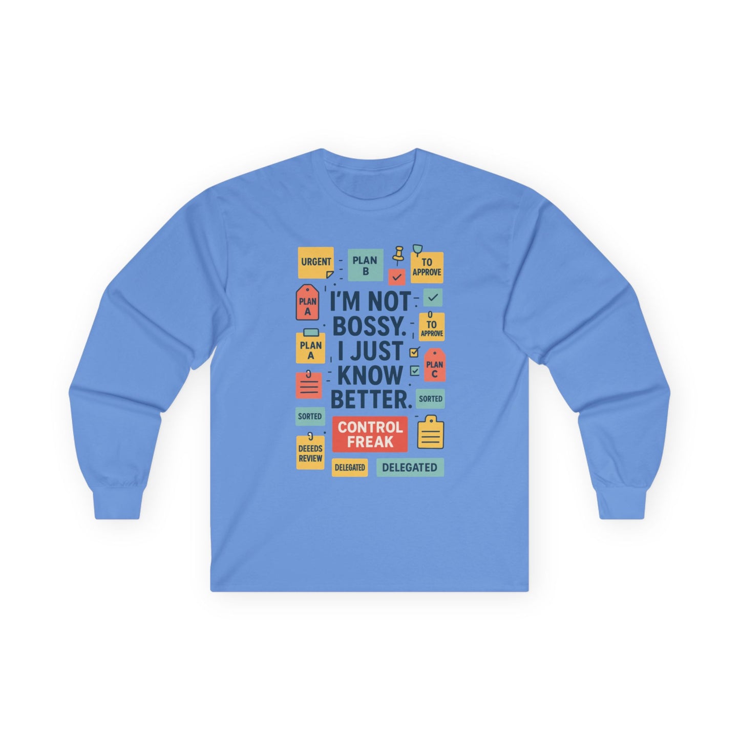 Funny Unisex Long Sleeve Shirt, Im Not Bossy Long Sleeve Tee, Control Freak Sarcastic Quote Tee, Motivational Tee, Funny Quote Tee