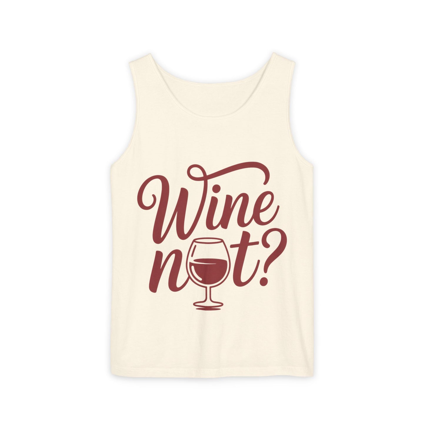 Unisex Garment Tank Top, Wine Not? Tank Top - Perfect for Summer Parties, Wine Lovers, Gifts, Casual Wear, or Vacations
