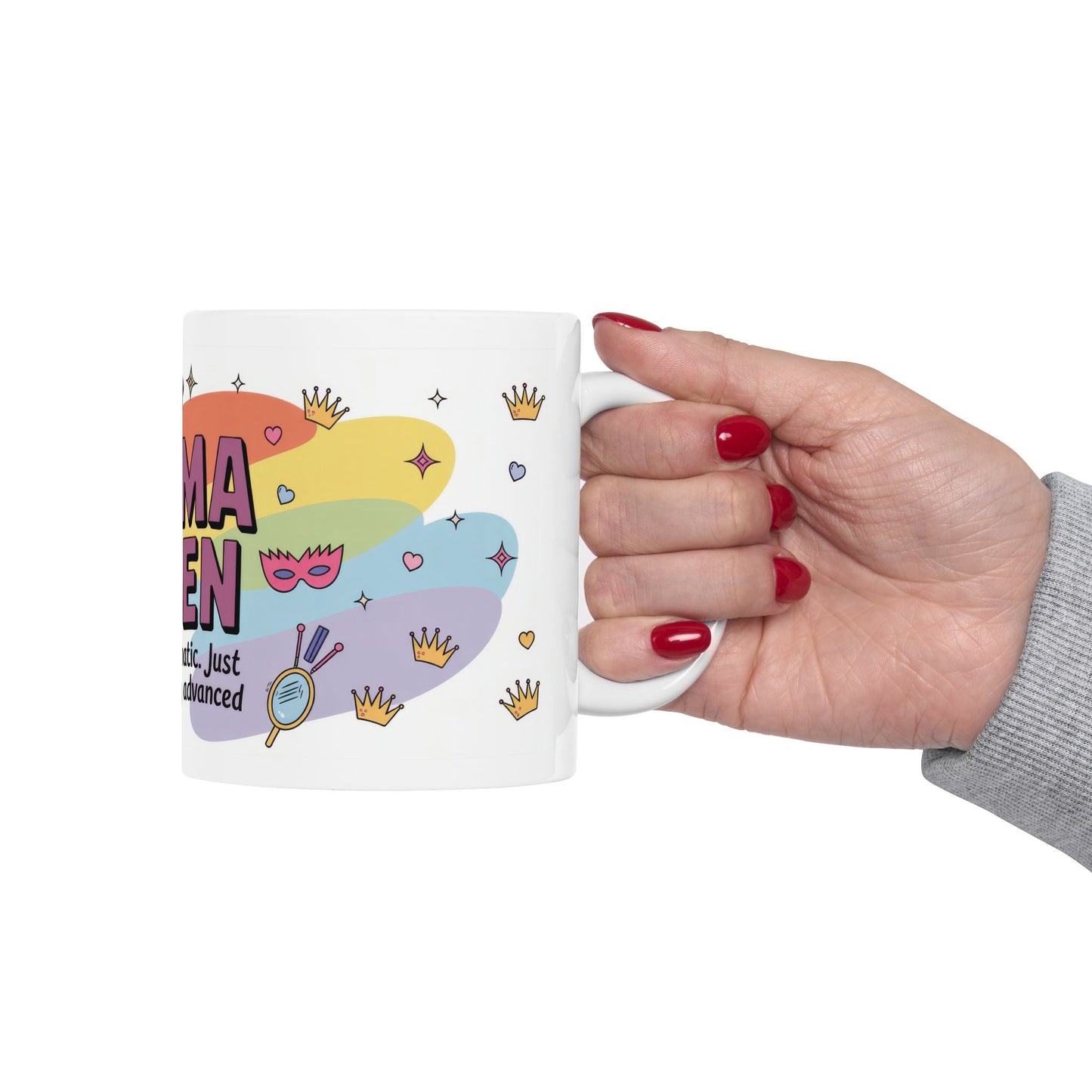 Drama Queen Coffee Mug, Funny Colorful Quote Cup, Not Dramatic Just Emotionally Advanced, Gift for Sassy Women or Friends