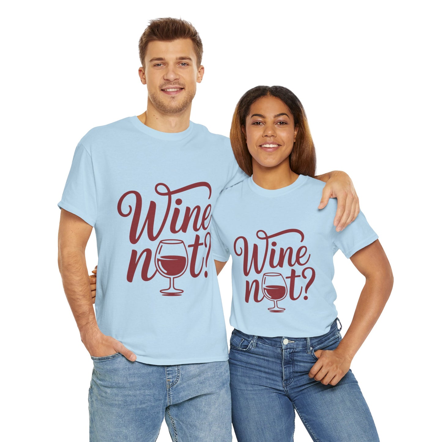 Funny Wine Lover Shirt, Wine Not Graphic Tee, Unisex Heavy Cotton T-Shirt, Pun Shirt for Wine Drinkers & Party Vibes, Gift for Wine-tasting