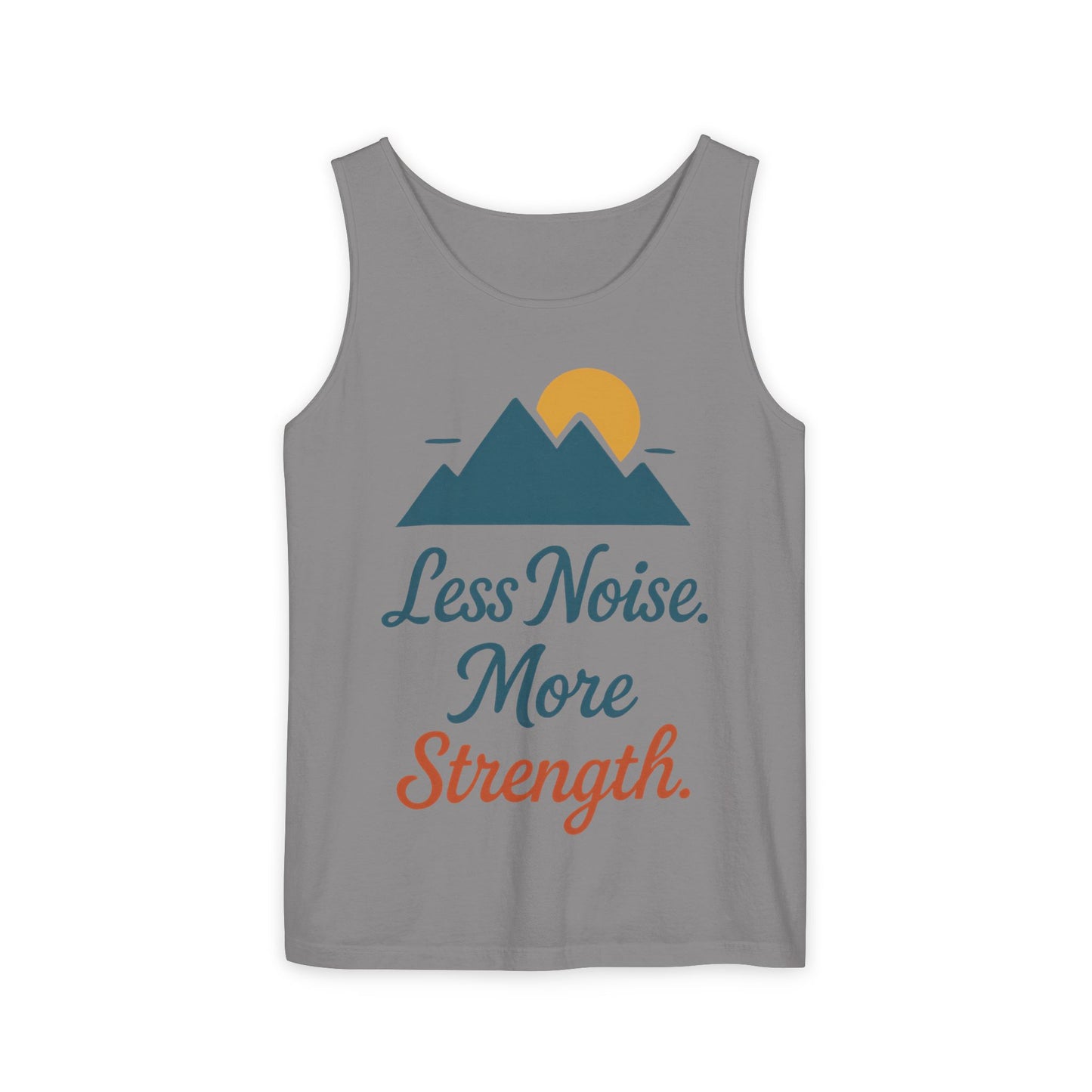 Mens Garment-Dyed Tank Top, Mens Less Noise More Strength Tank Top, Minimal Mountain Fitness Graphic Shirt
